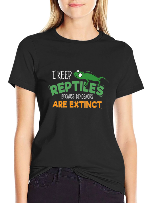 Reptile Lover T-Shirt - Dinosaurs Extinct
