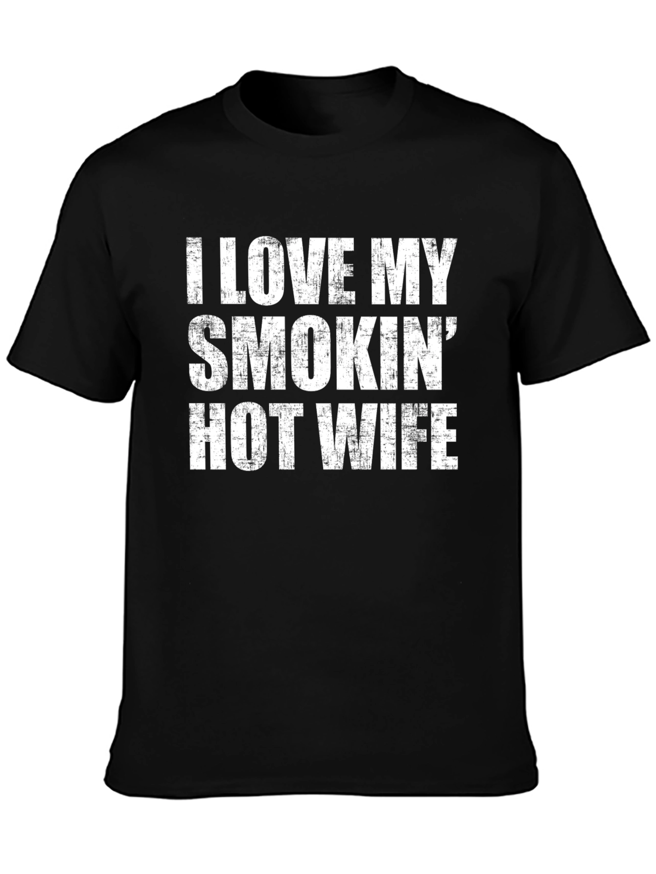 I Love My Smokin Hot Wife Black T-Shirt