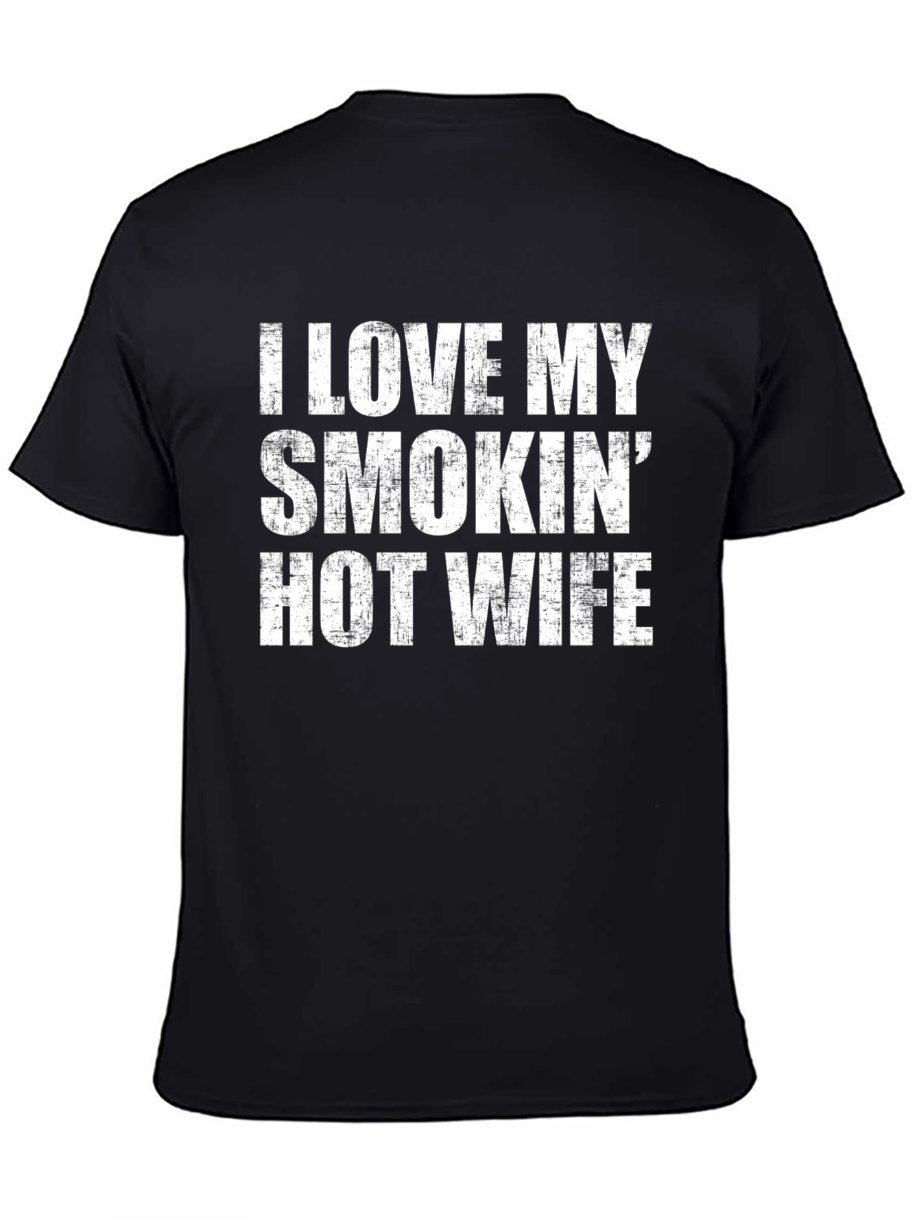 I Love My Smokin Hot Wife Black T-Shirt