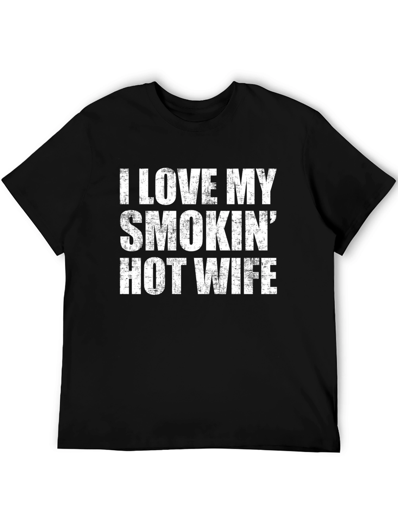 I Love My Smokin Hot Wife Black T-Shirt