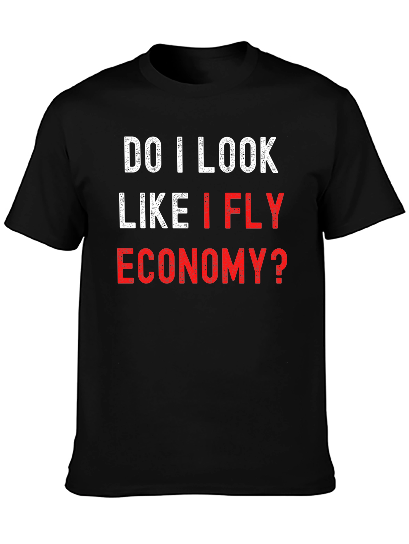 Fly Economy? Graphic Tee Shirt - Black