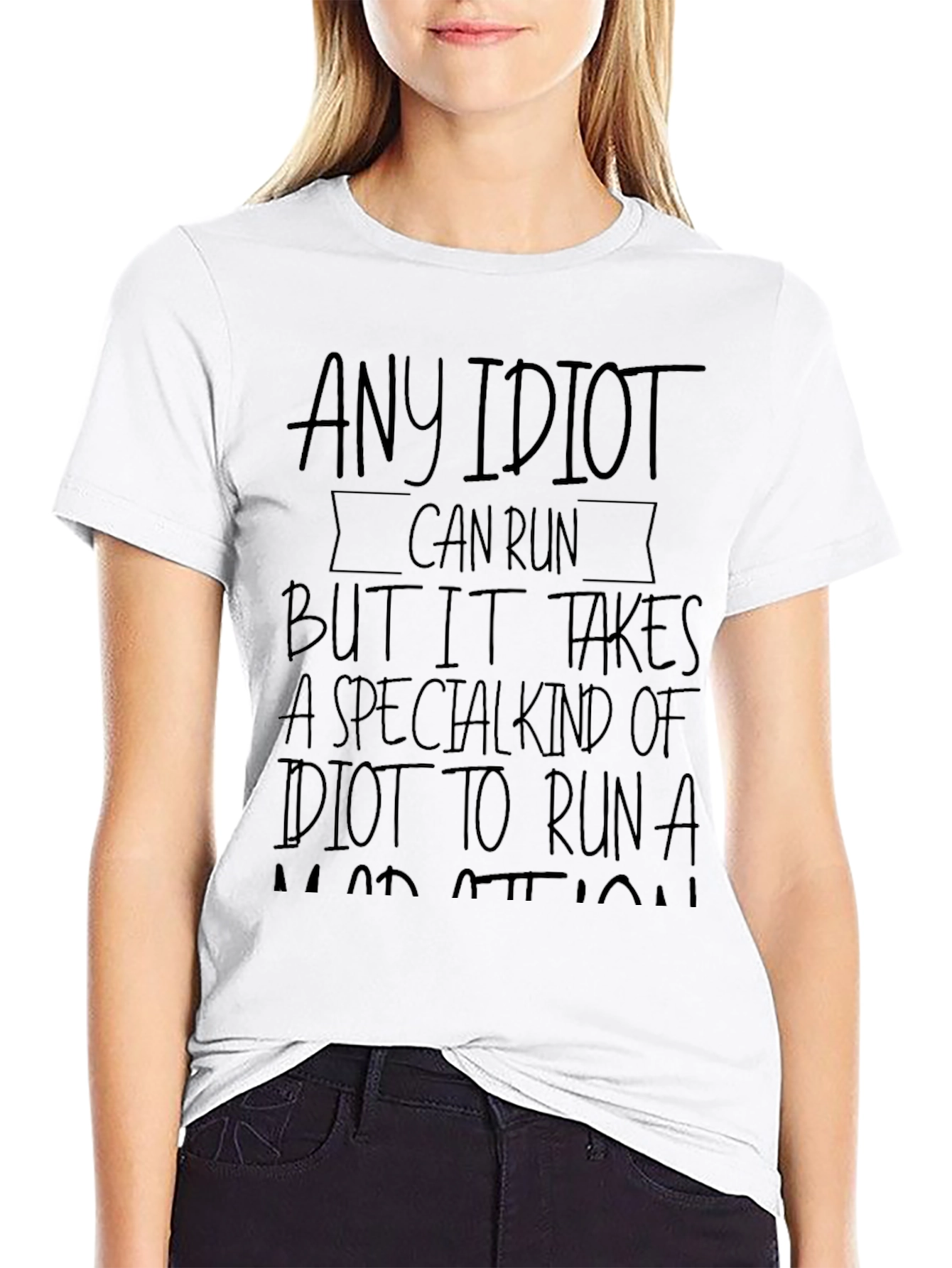 Funny Running T-Shirt: Any Idiot Can Run