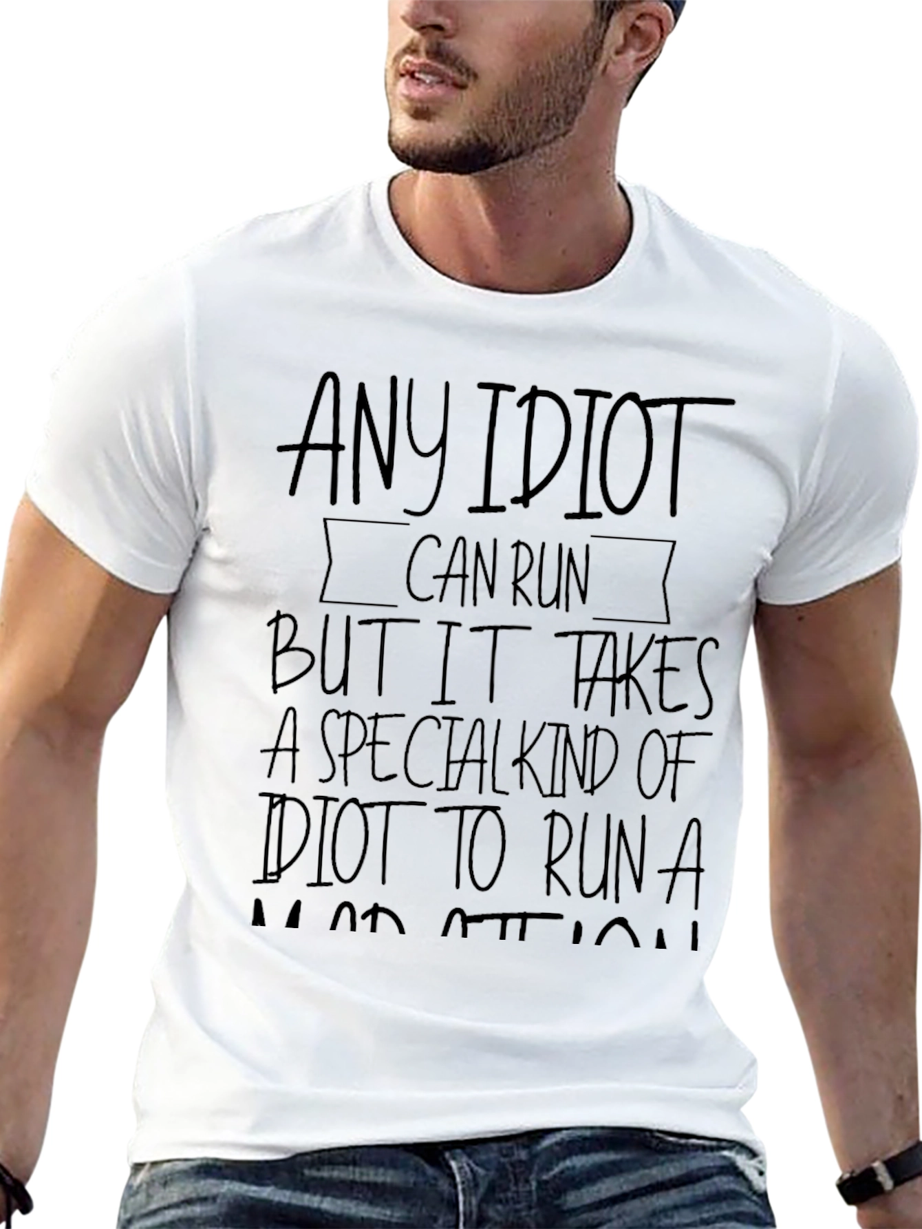 Funny Running T-Shirt: Any Idiot Can Run