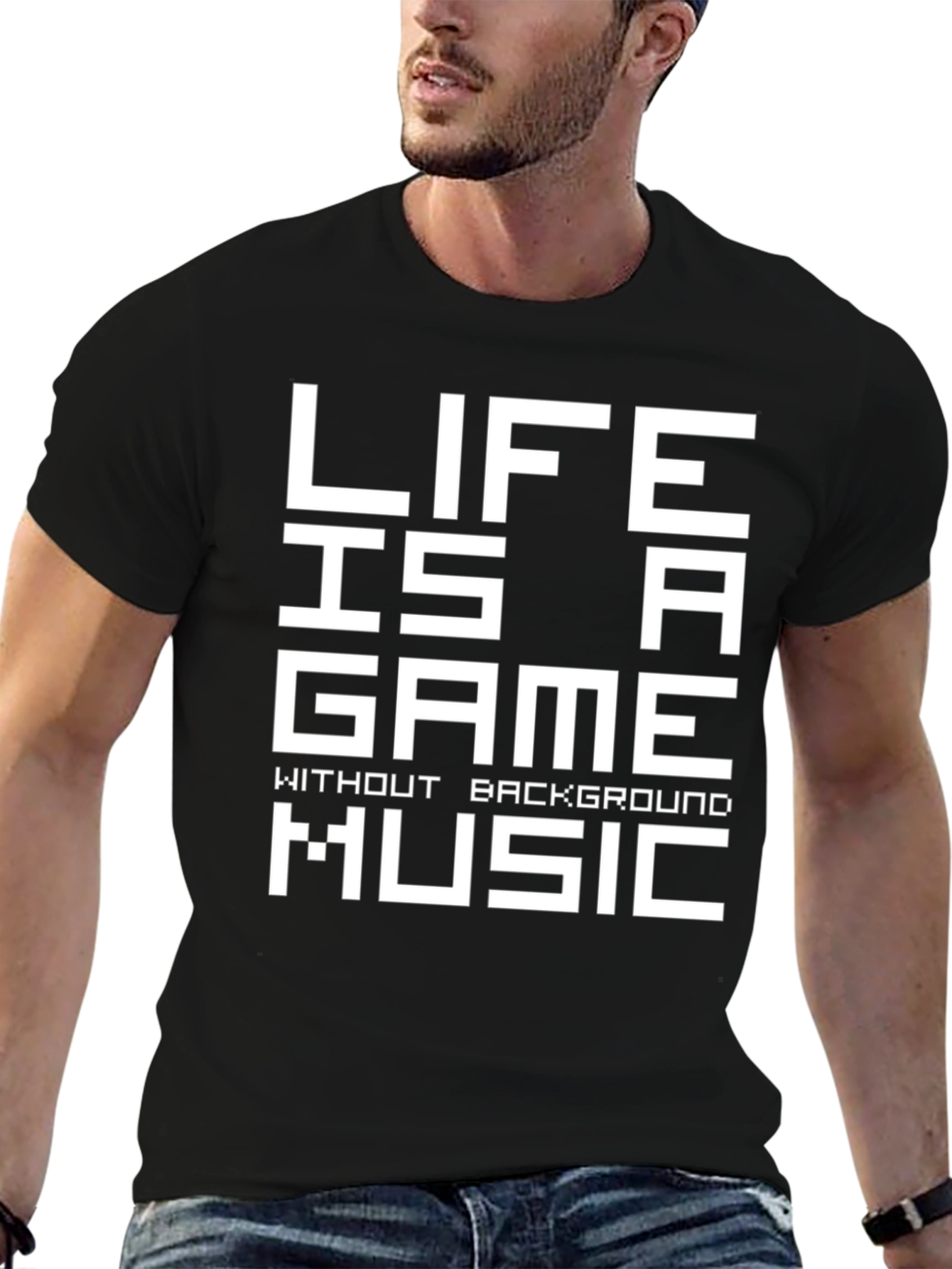 Life is a Game T-Shirt - No Background Music