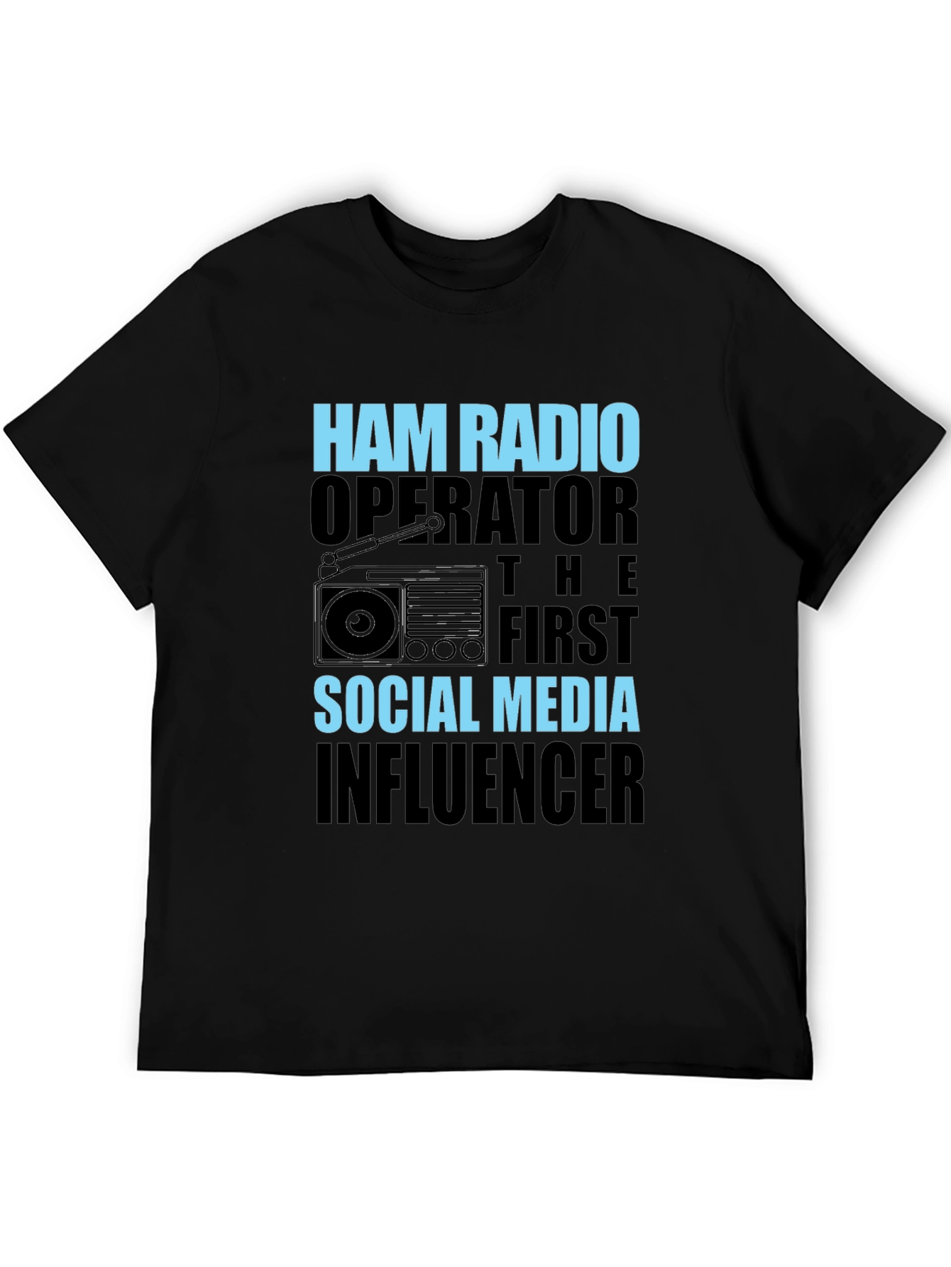 Ham Radio Operator Social Media Influencer T-Shirt