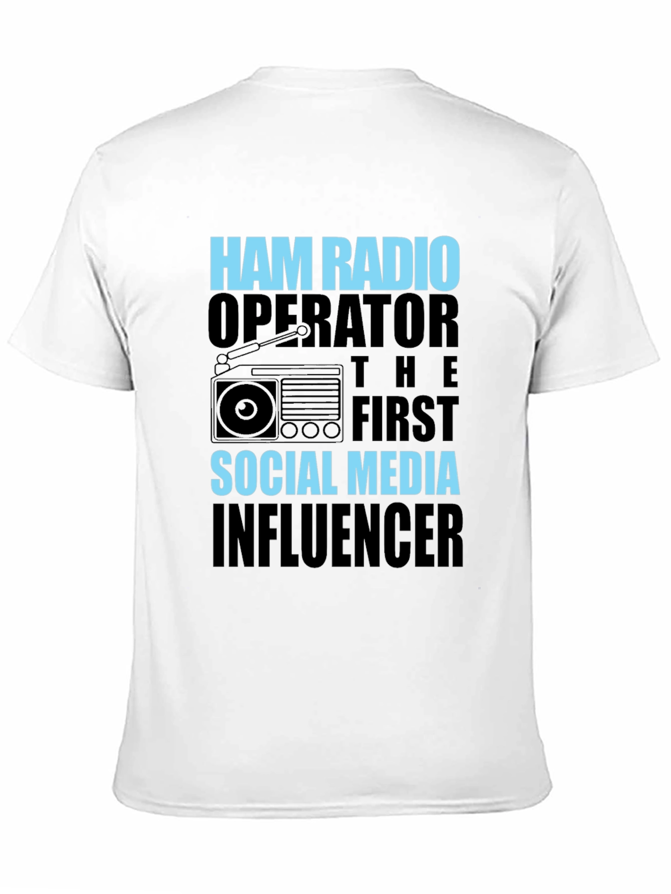 Ham Radio Operator Social Media Influencer T-Shirt