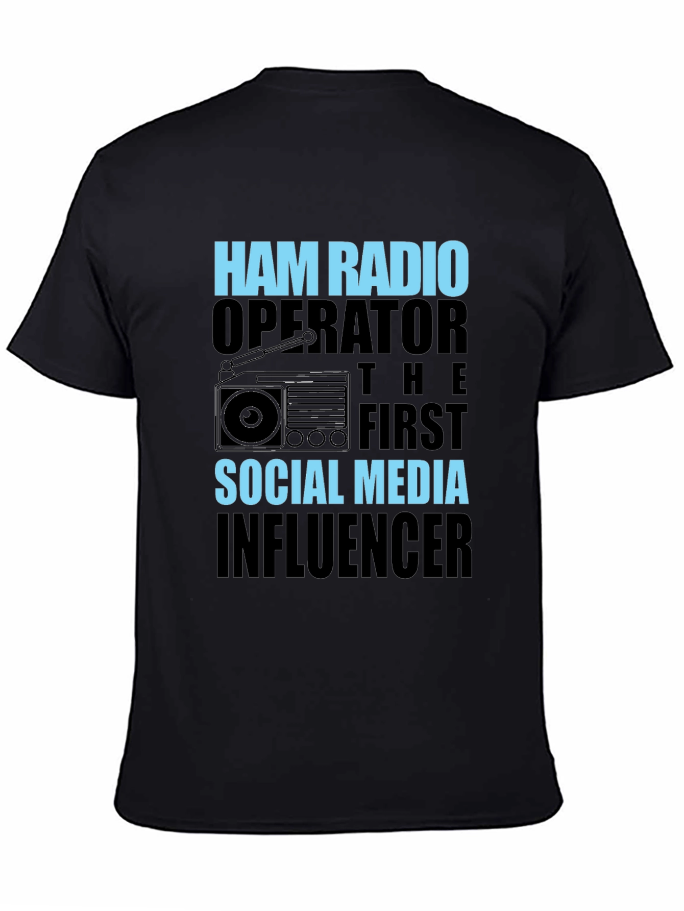 Ham Radio Operator Social Media Influencer T-Shirt