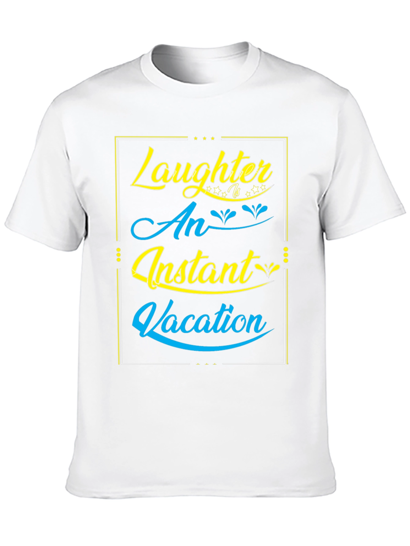 Laughter is an Instant Vacation - Graphic Tee