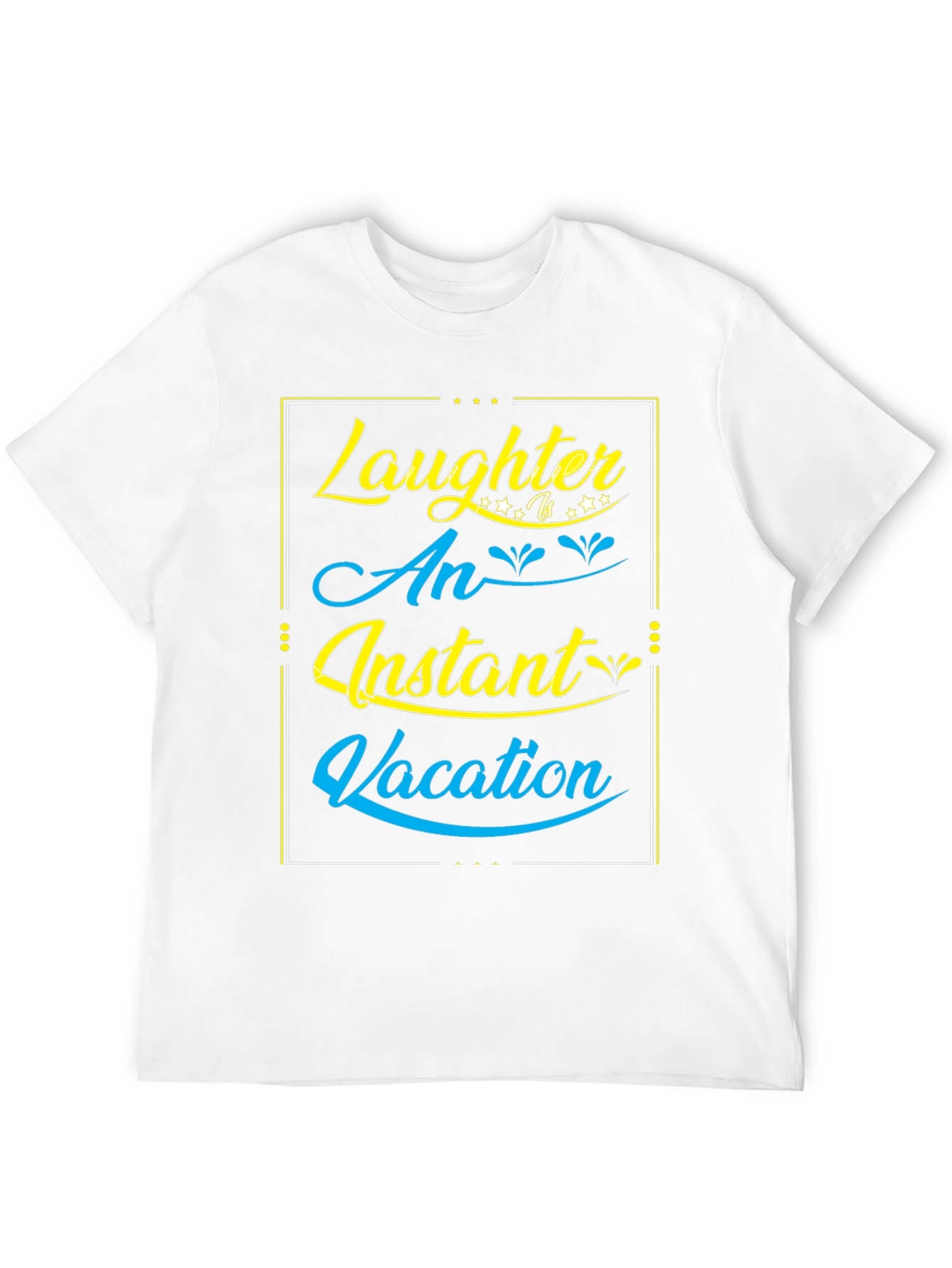 Laughter is an Instant Vacation - Graphic Tee
