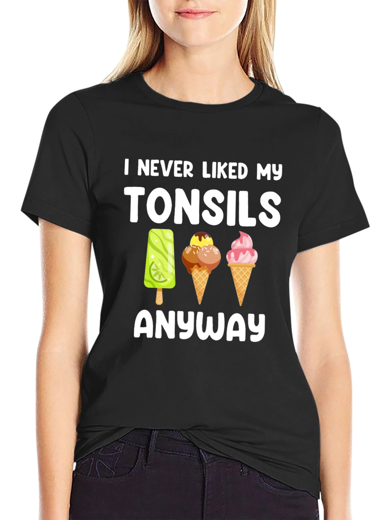 I Never Liked My Tonsils T-Shirt