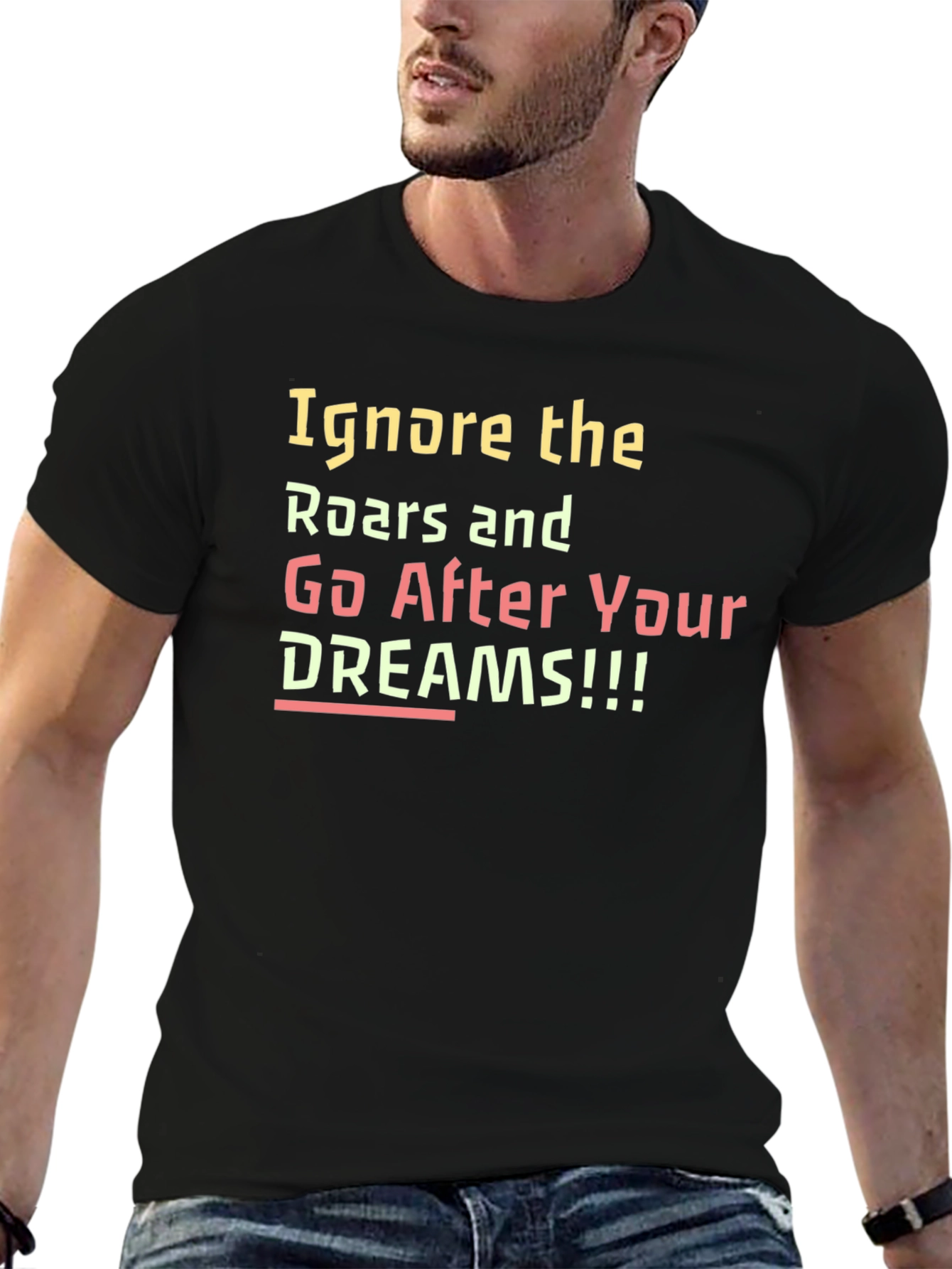 Inspirational Ignore the Roars Black T-Shirt