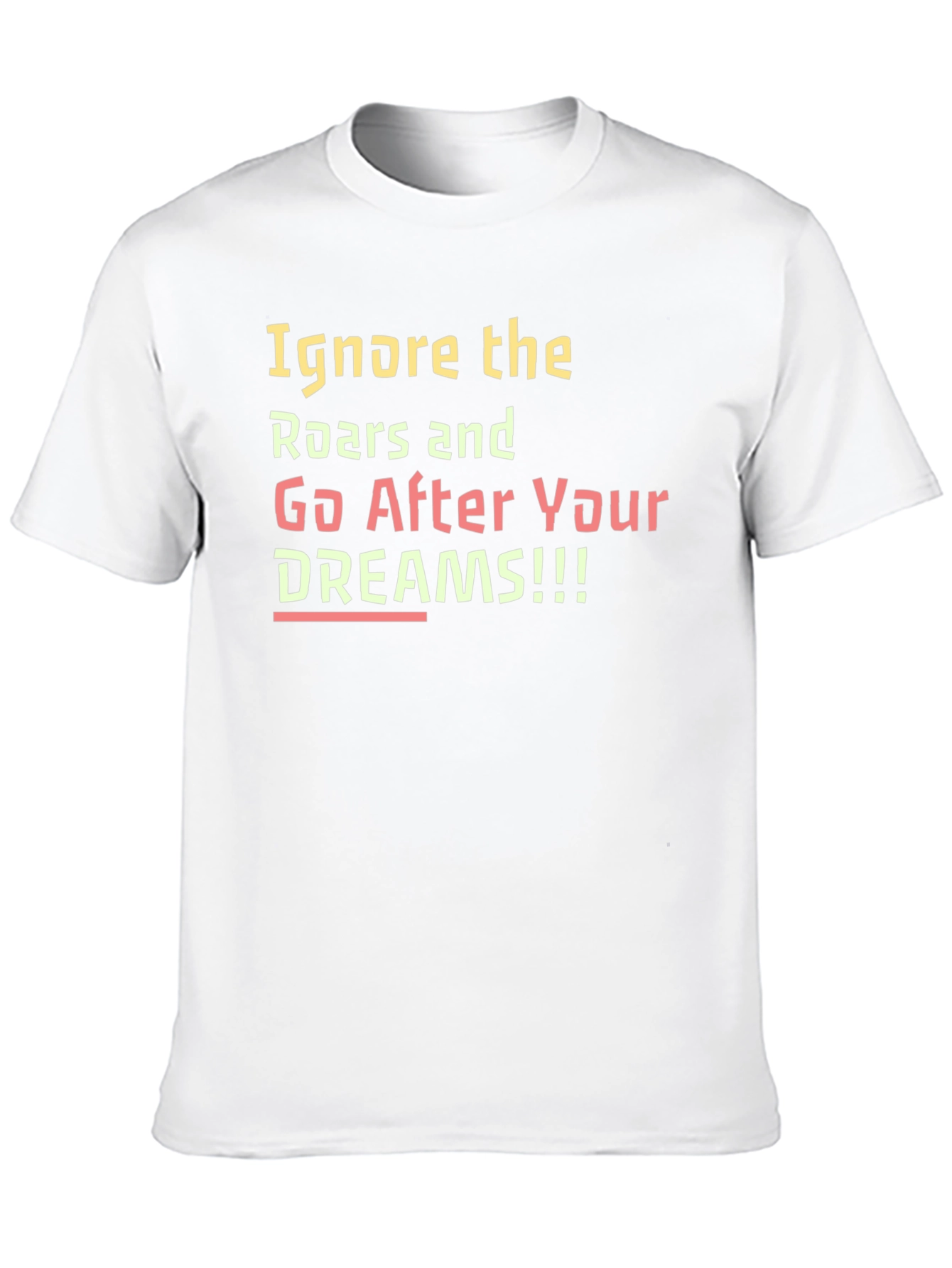 Inspirational Ignore the Roars Black T-Shirt