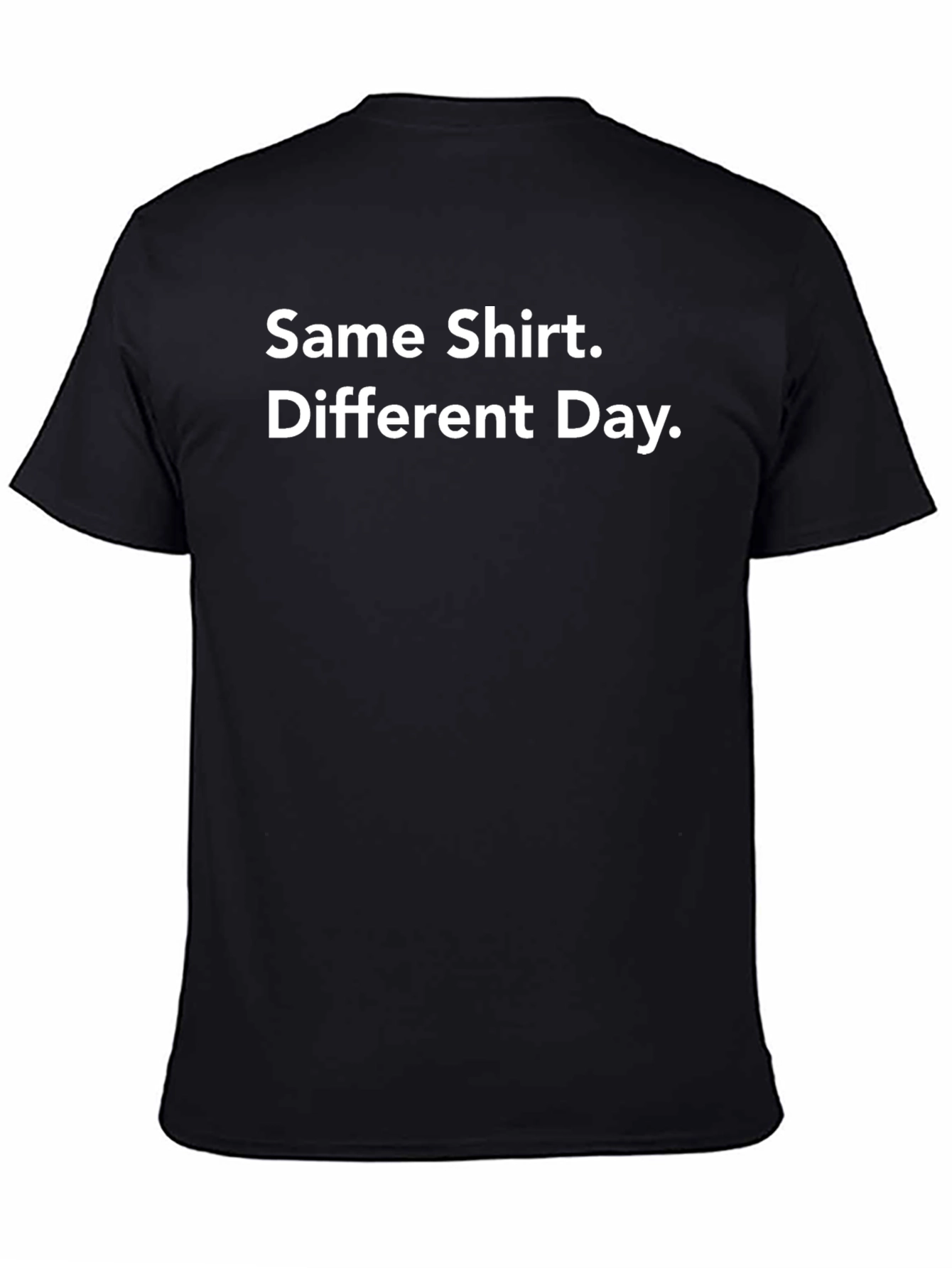 Same Shirt Different Day Graphic T-Shirt