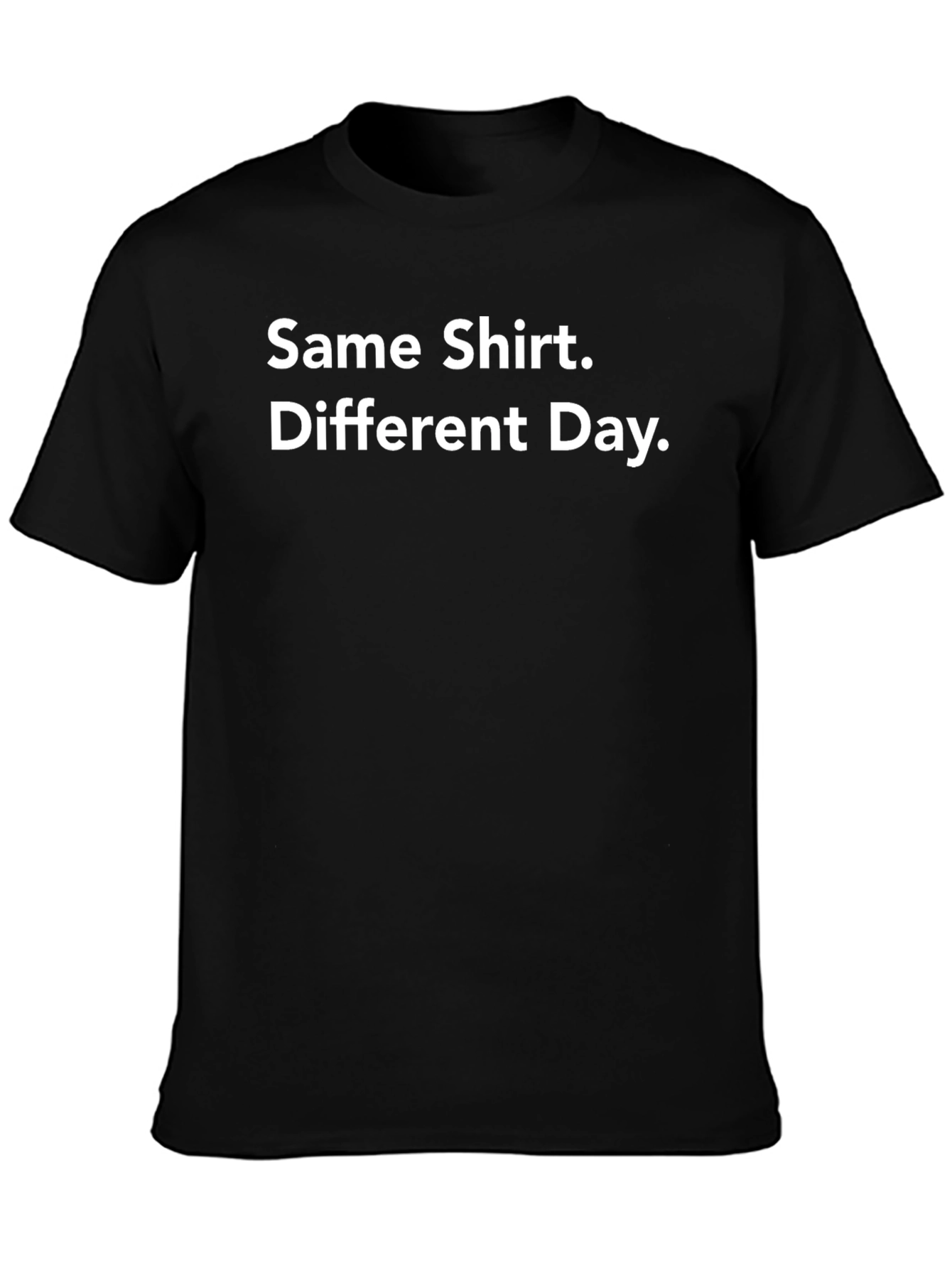 Same Shirt Different Day Graphic T-Shirt