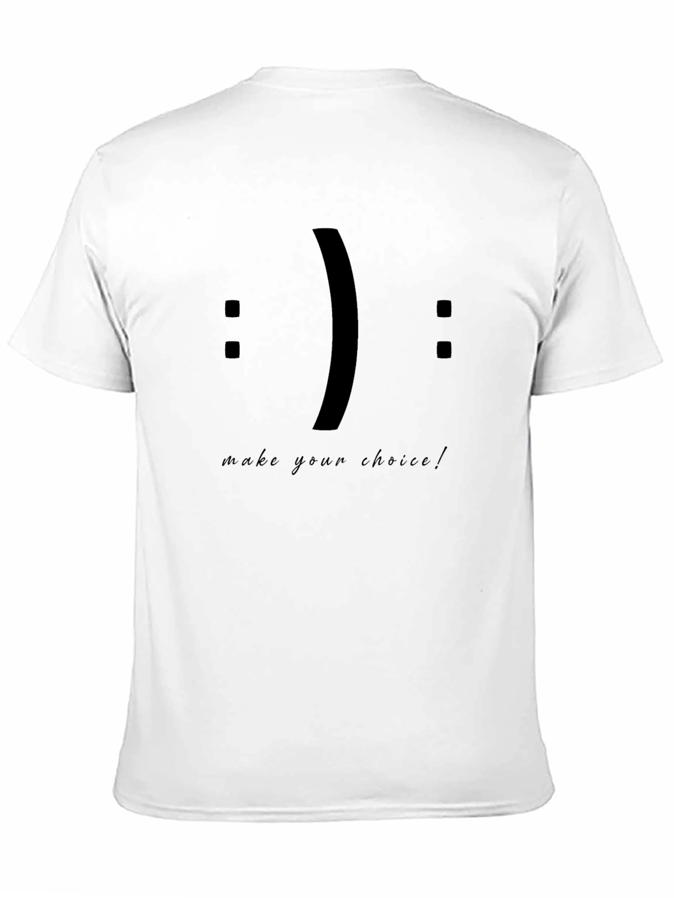 Choose Your Mood T-Shirt - Make Your Choice Tee