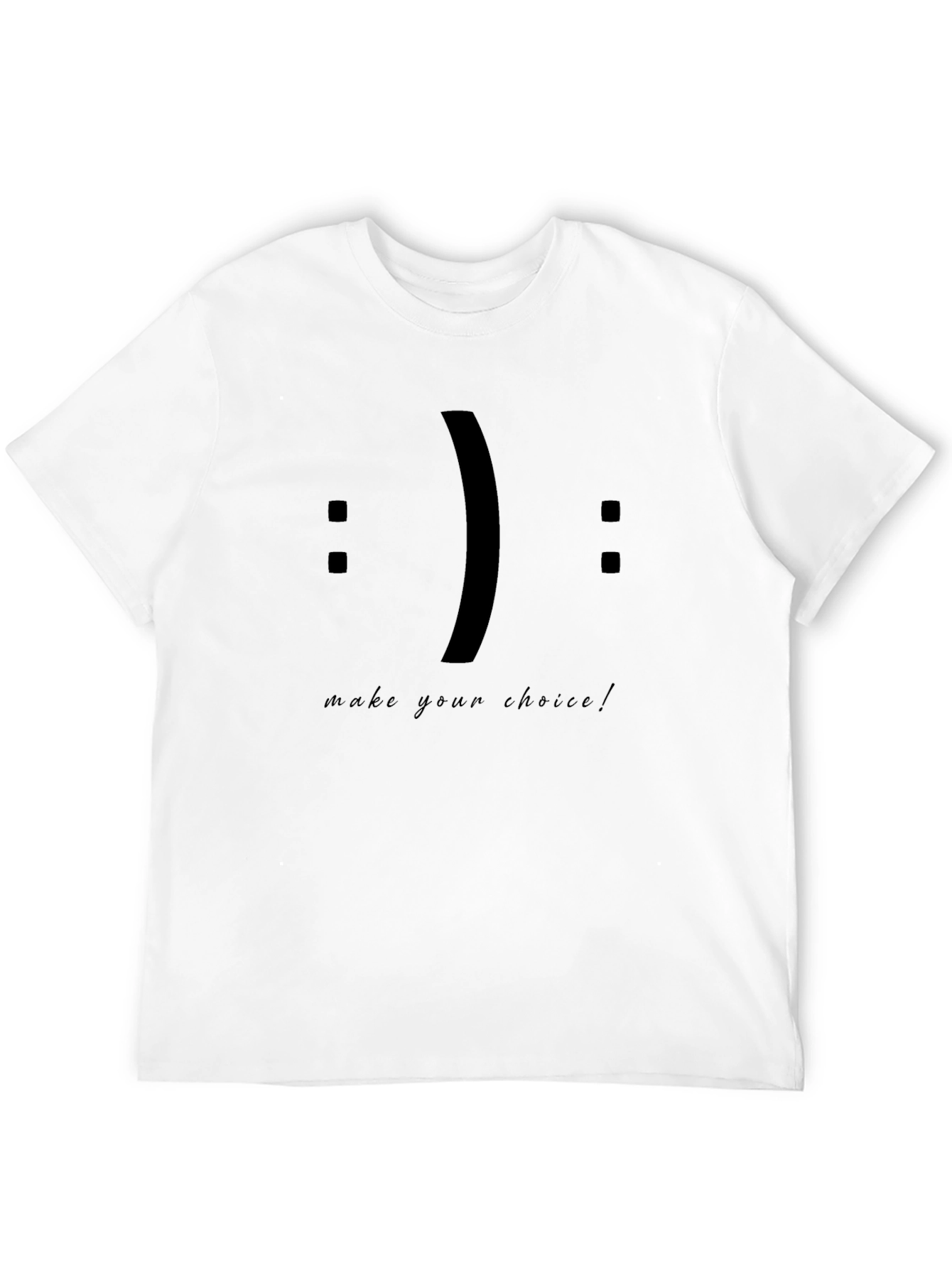 Choose Your Mood T-Shirt - Make Your Choice Tee