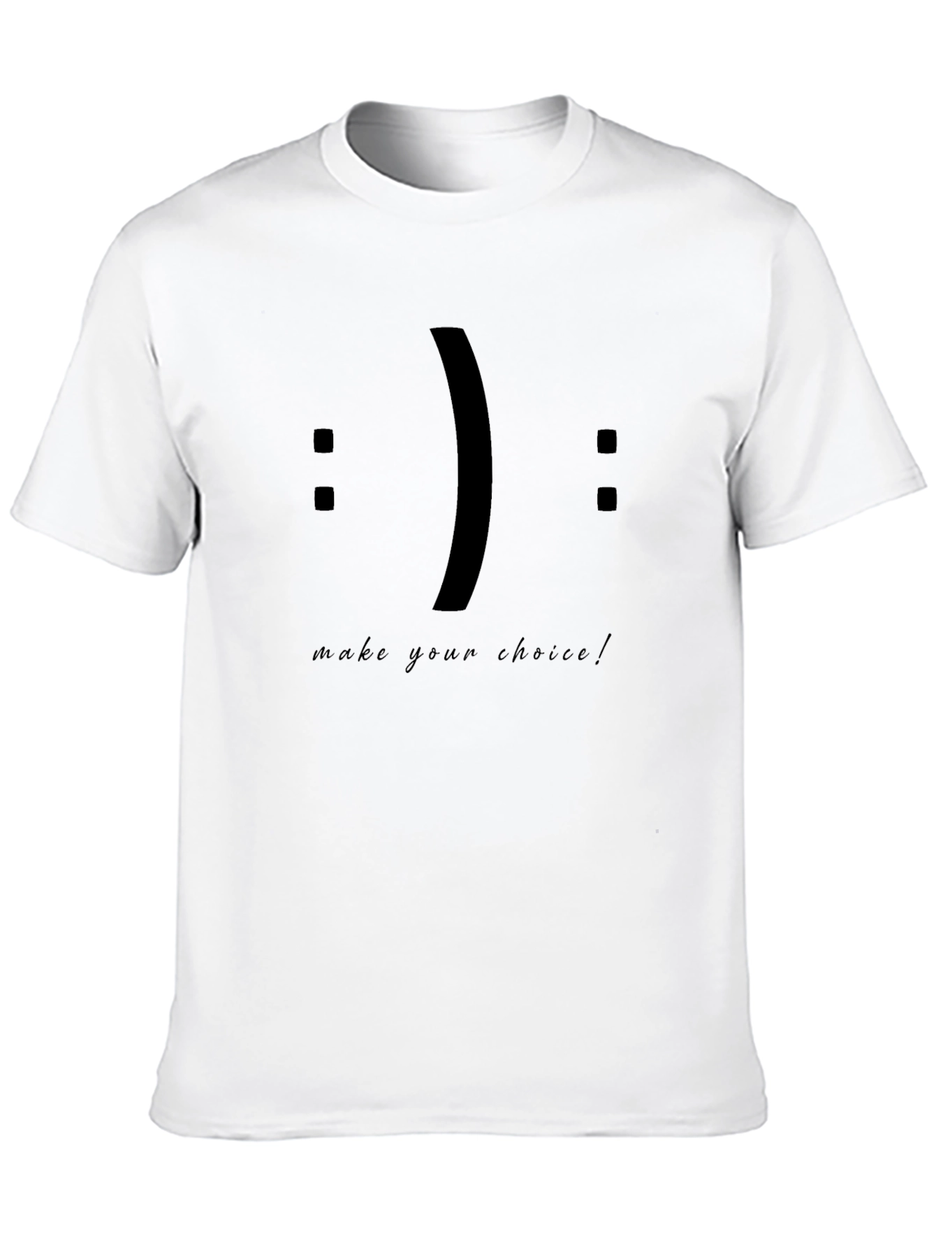 Choose Your Mood T-Shirt - Make Your Choice Tee