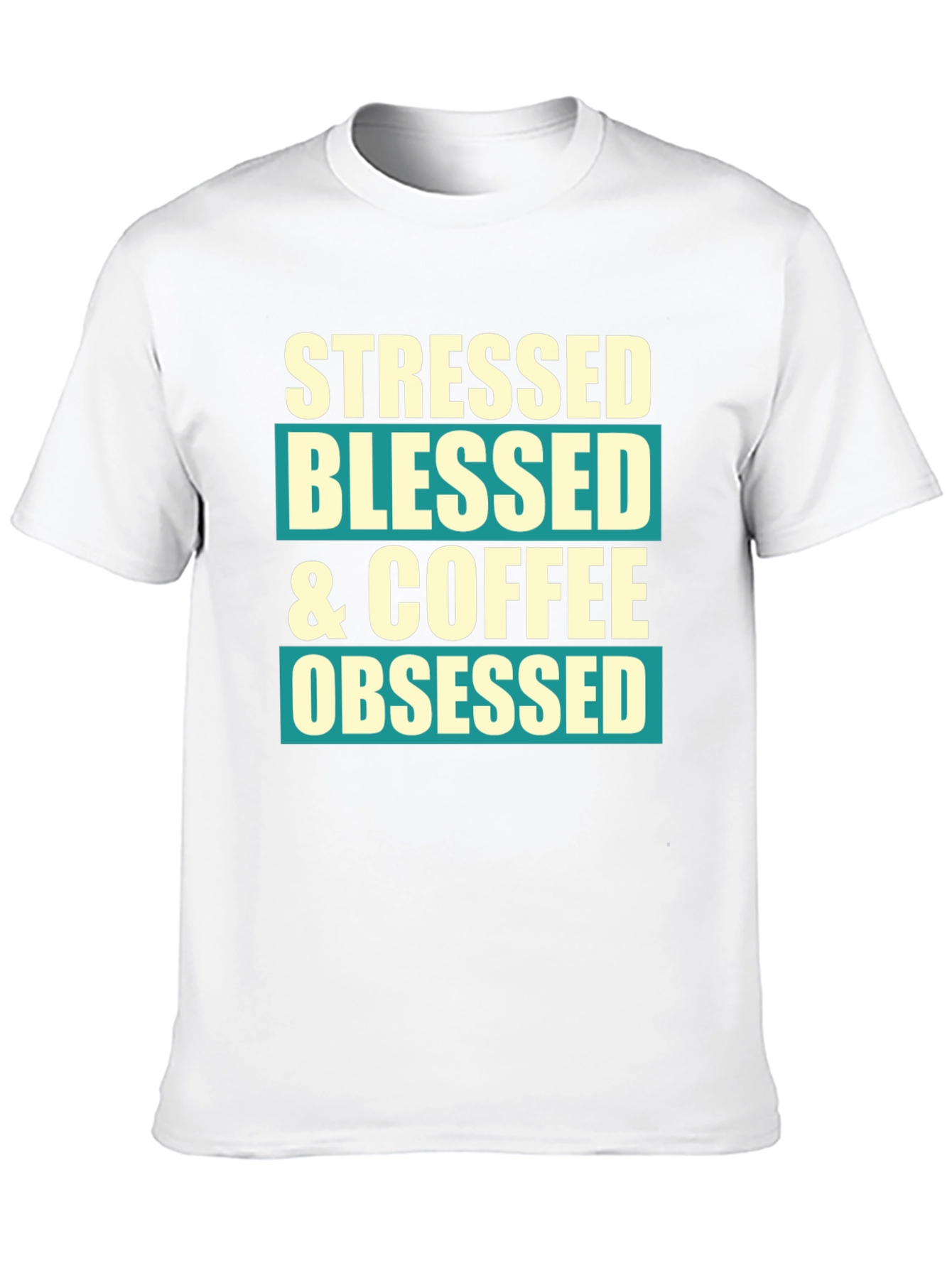 Stressed Blessed & Coffee Obsessed Graphic T-Shirt