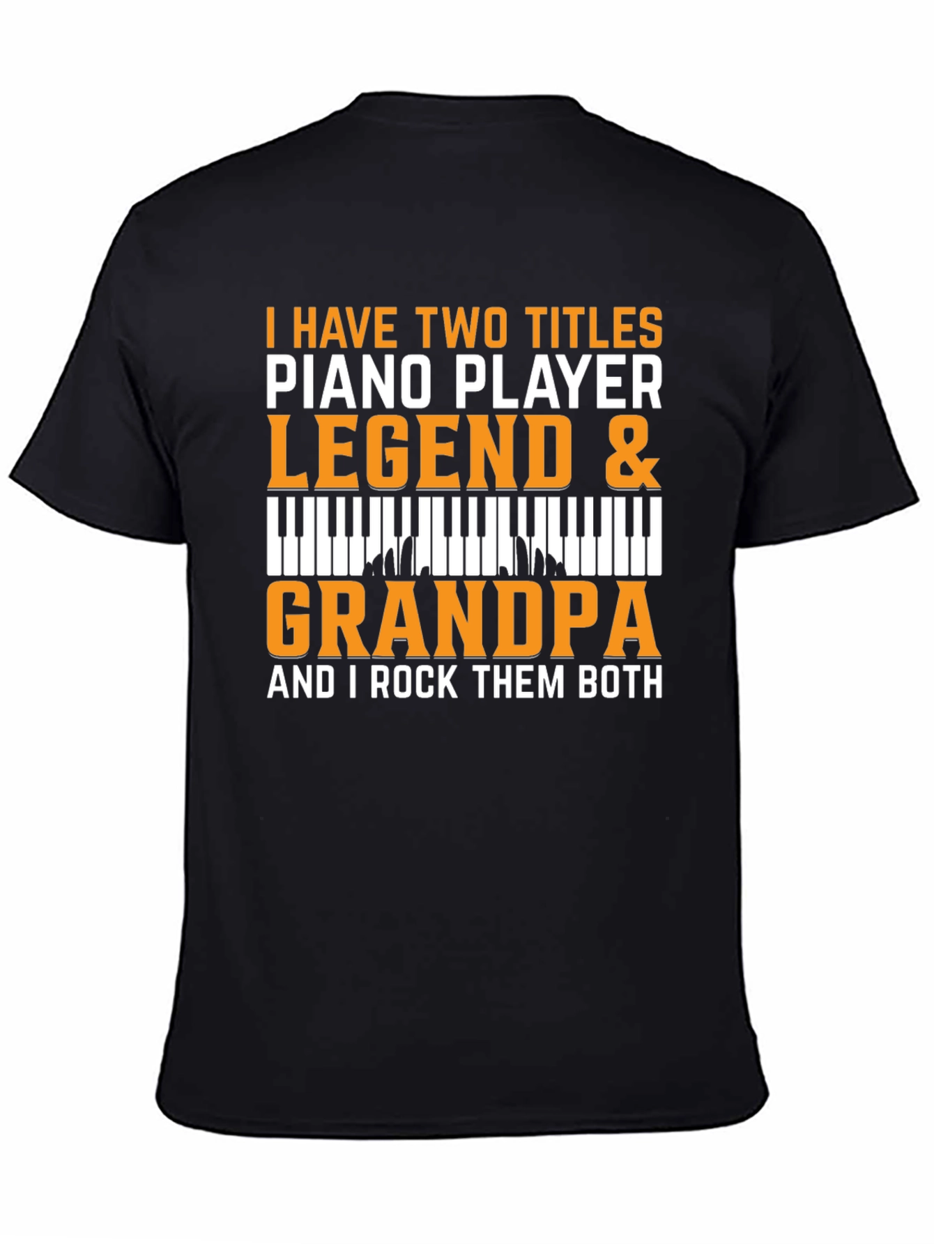 Piano Player Legend & Grandpa T-Shirt