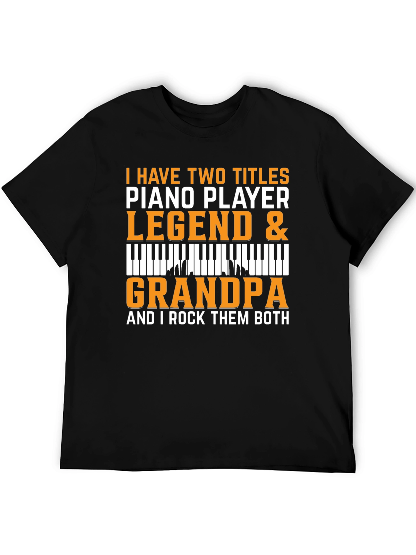 Piano Player Legend & Grandpa T-Shirt