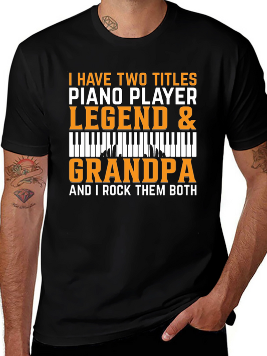 Piano Player Legend & Grandpa T-Shirt
