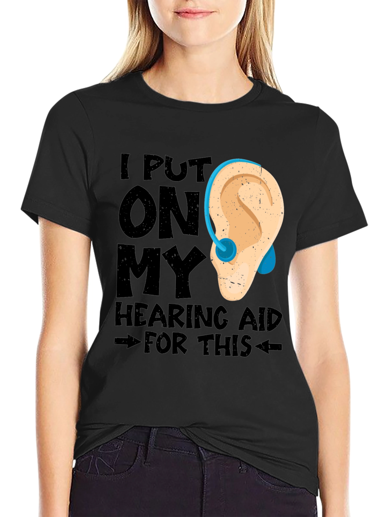 Hearing Aid T-Shirt - Funny Hearing Loss Tee