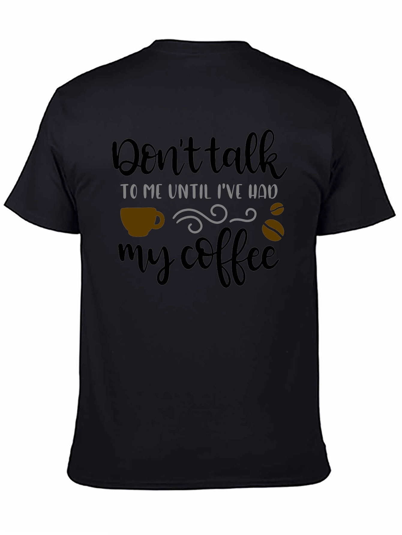 Coffee Lover T-Shirt - Dont Talk to Me