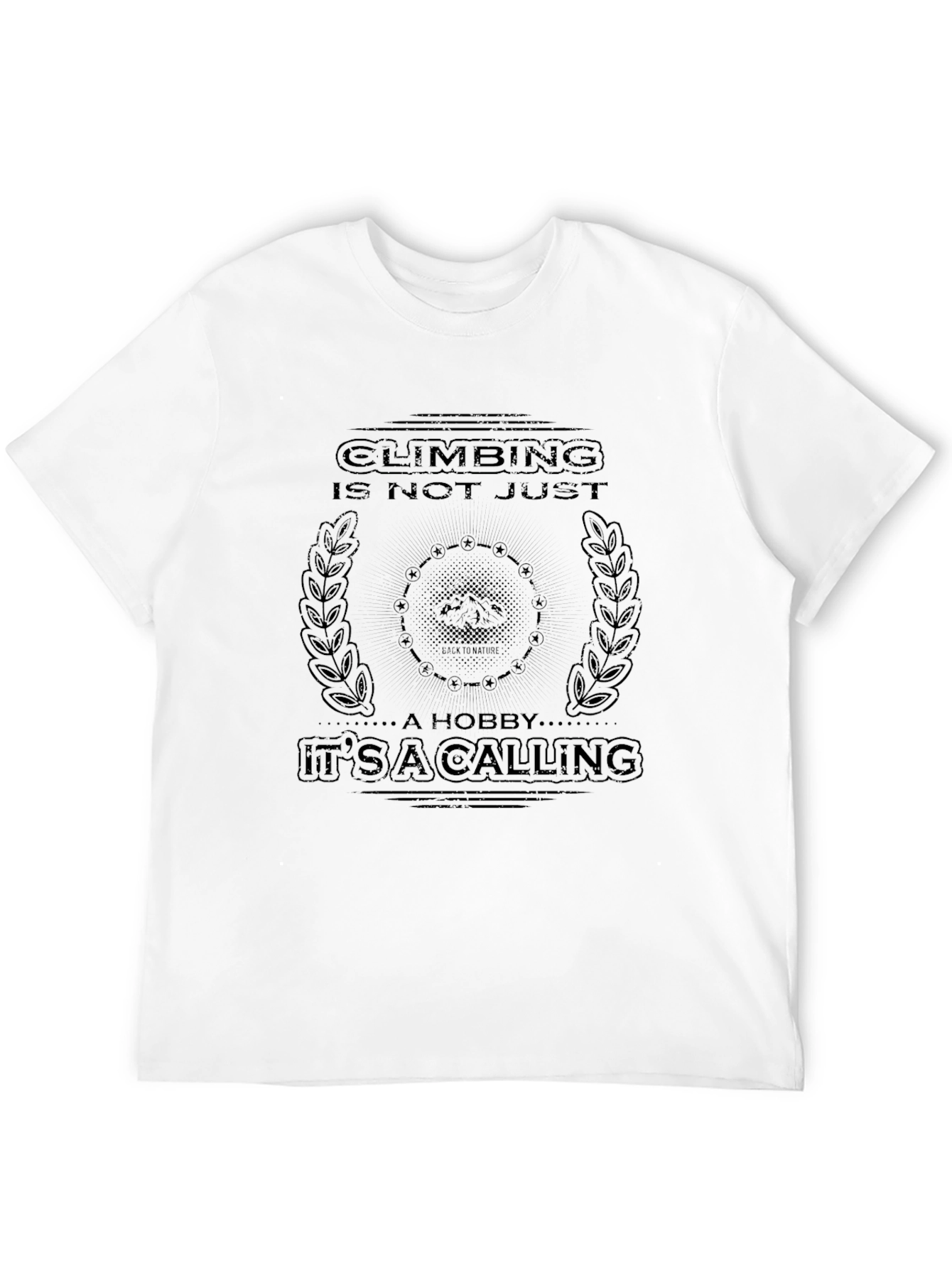 Climbing is not just a hobby T-shirt