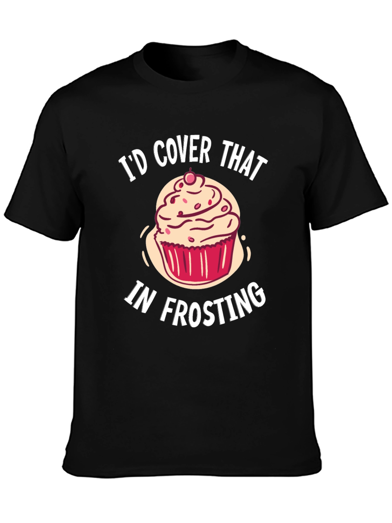 Id Cover That in Frosting T-Shirt