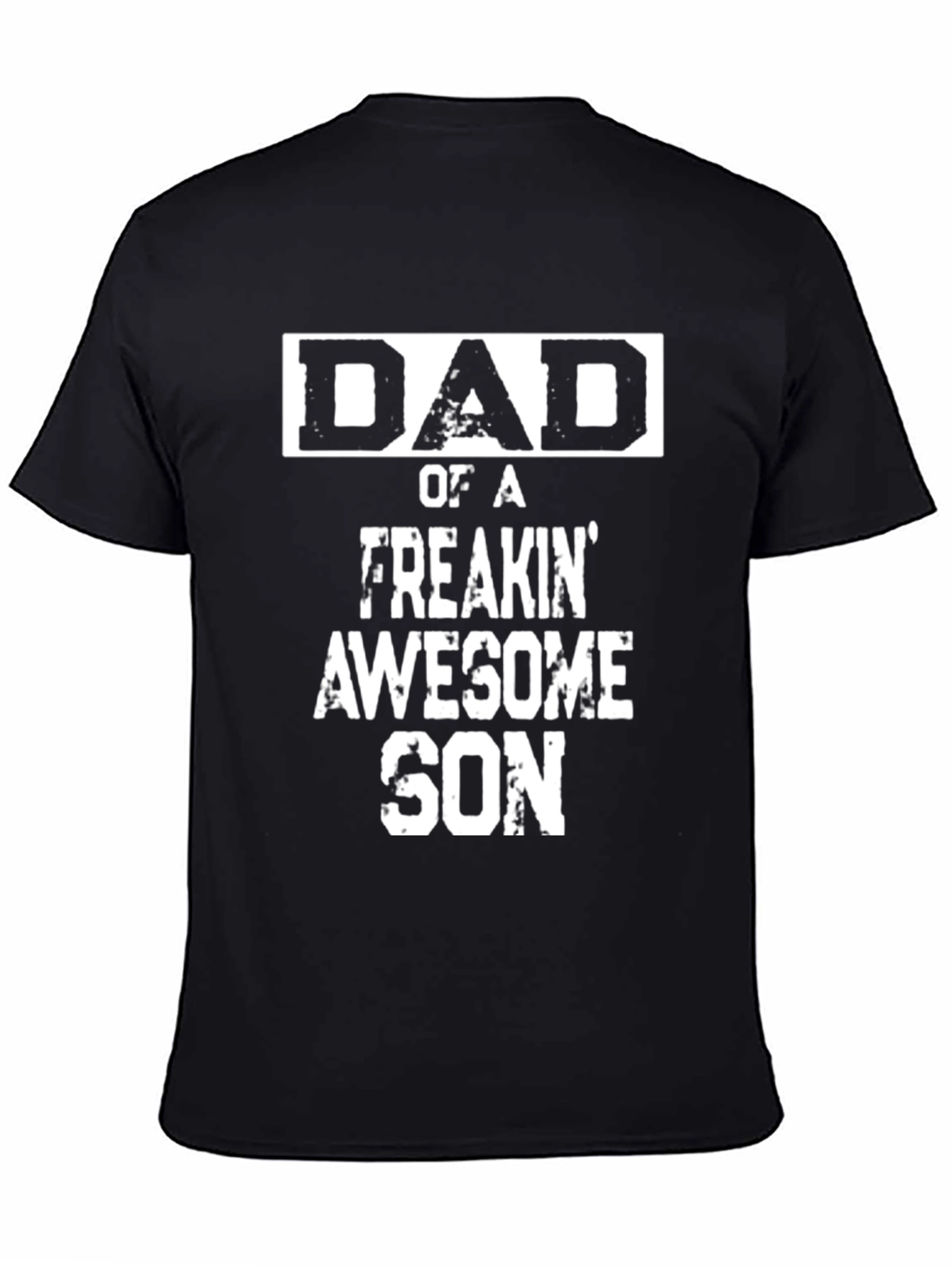 Dad of a Freakin Awesome Son - Graphic T-Shirt