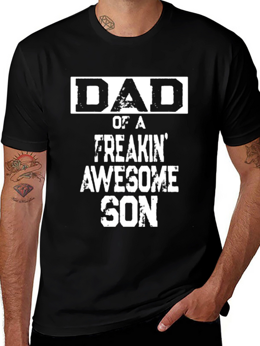 Dad of a Freakin Awesome Son - Graphic T-Shirt