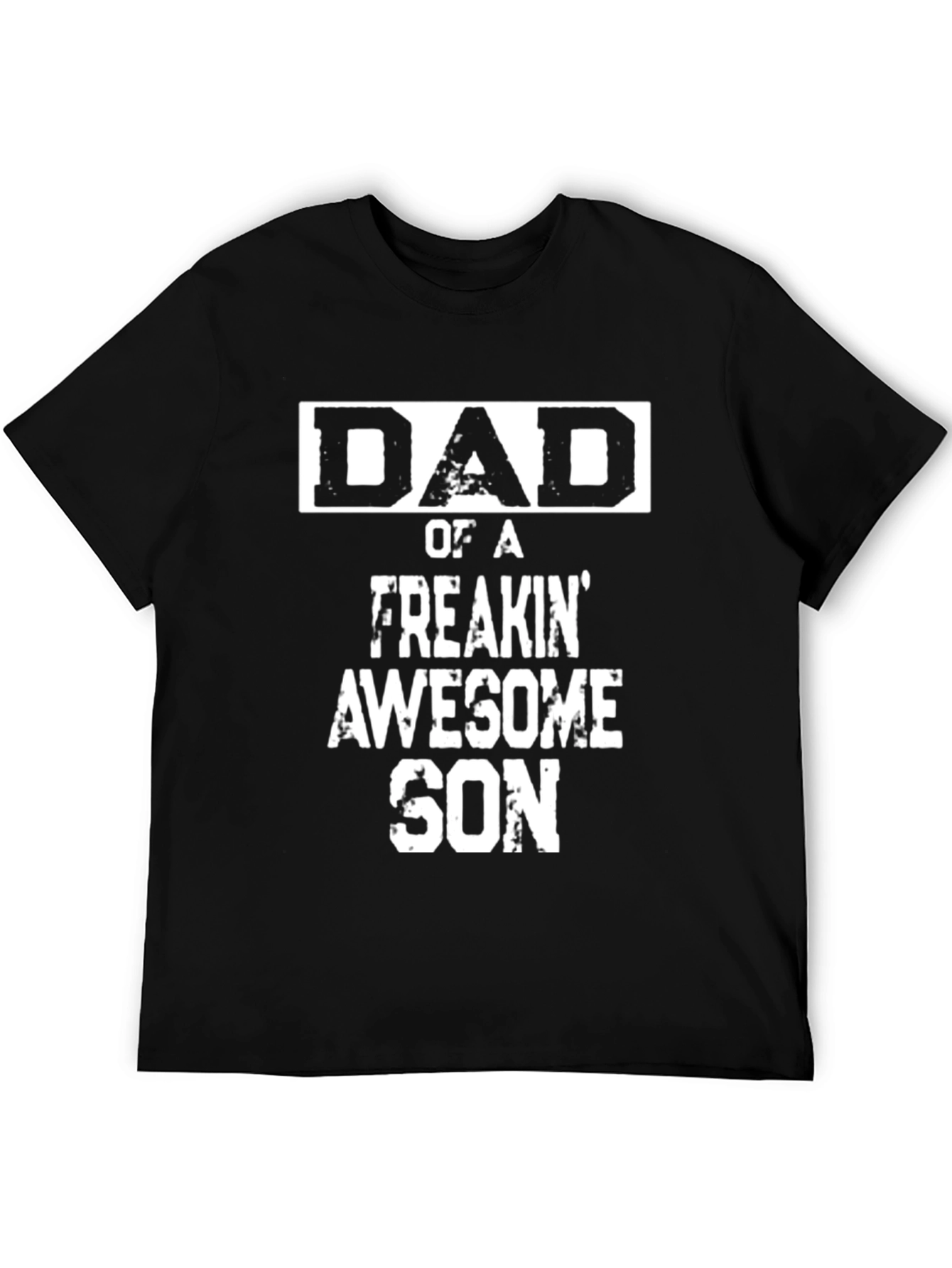 Dad of a Freakin Awesome Son - Graphic T-Shirt