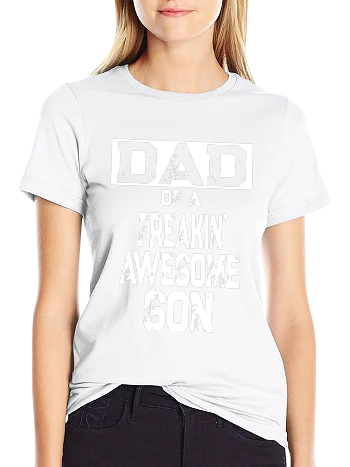Dad of a Freakin Awesome Son - Graphic T-Shirt