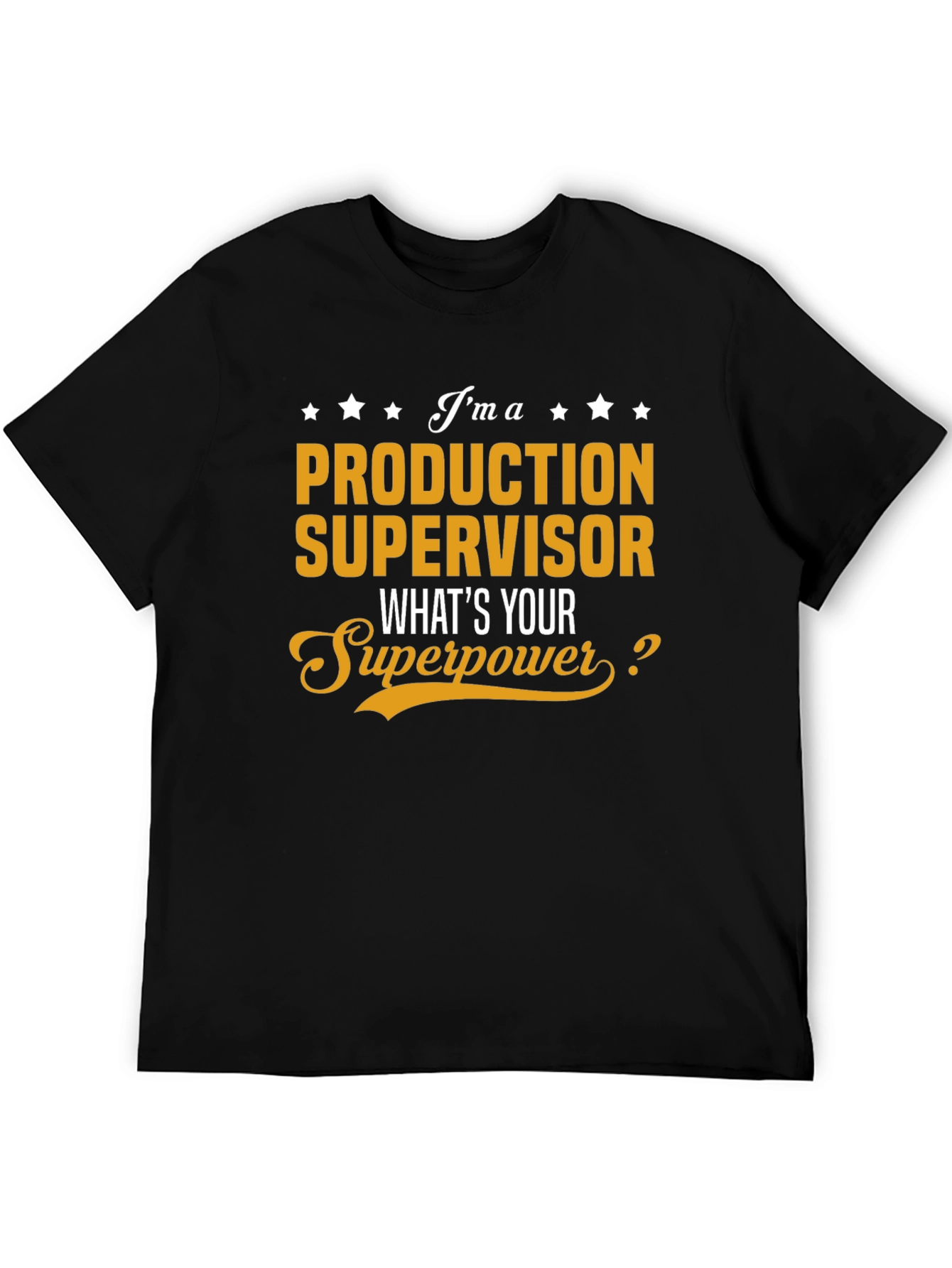 Production Supervisor Superpower T-Shirt