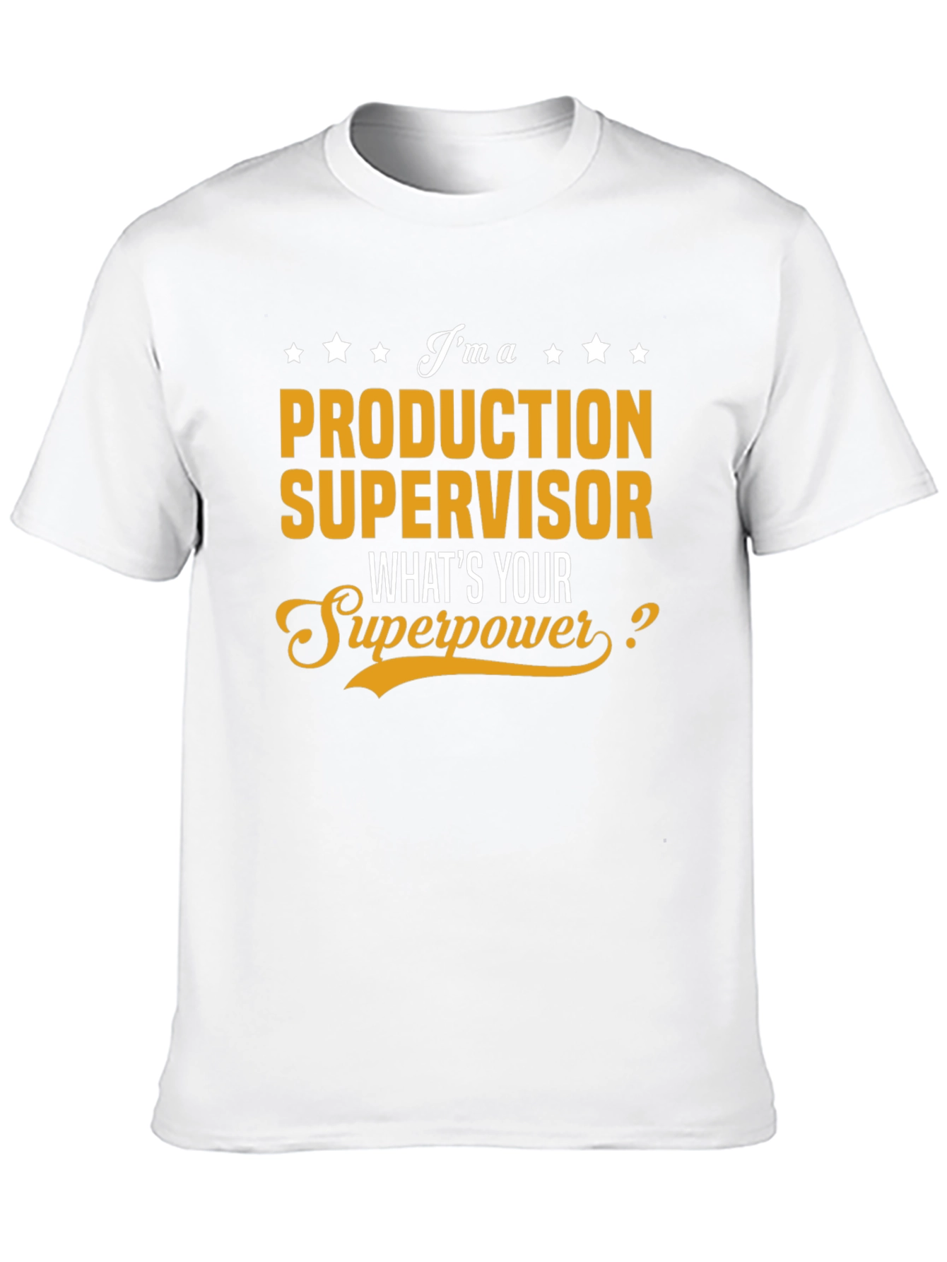 Production Supervisor Superpower T-Shirt