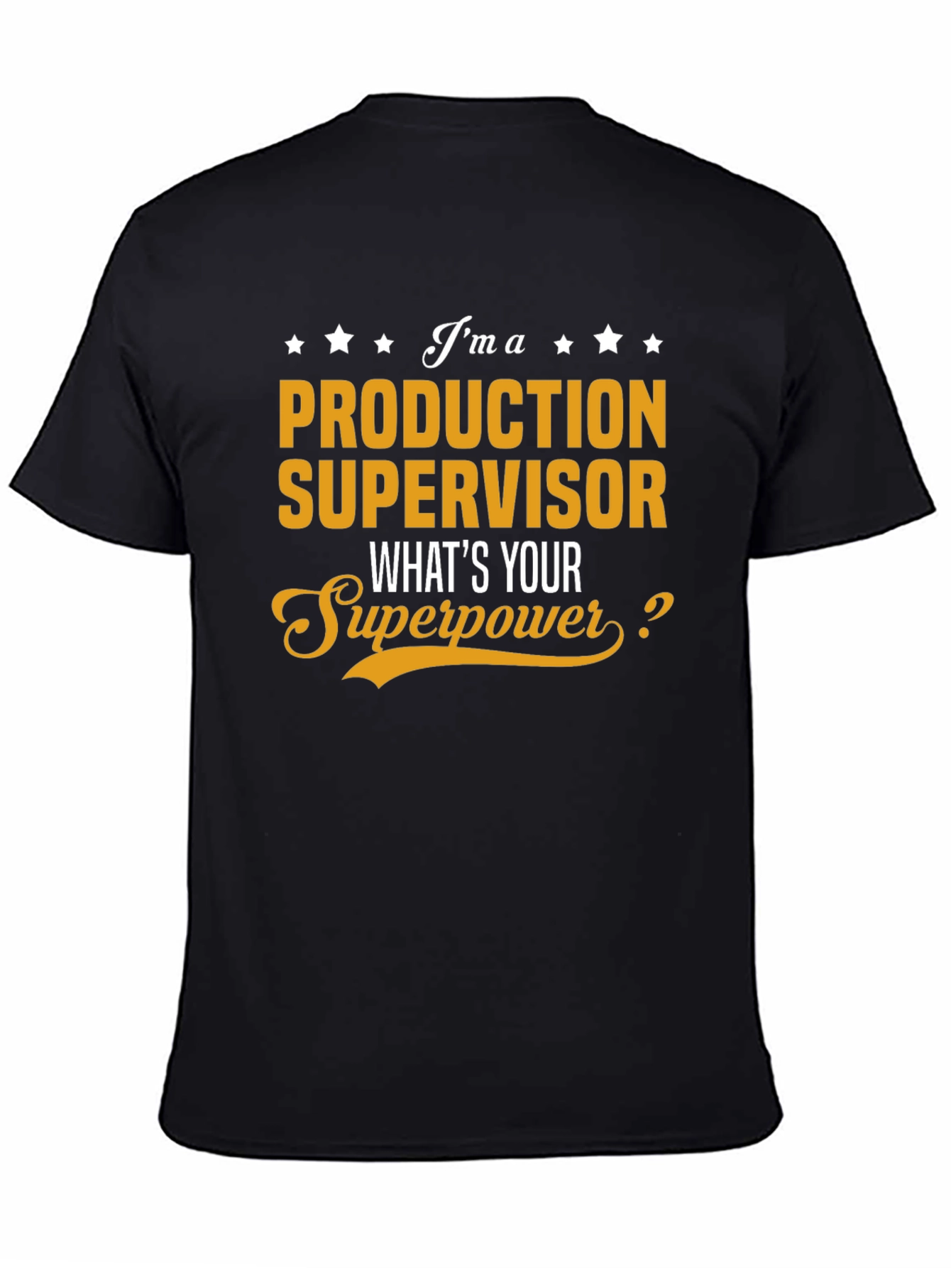 Production Supervisor Superpower T-Shirt