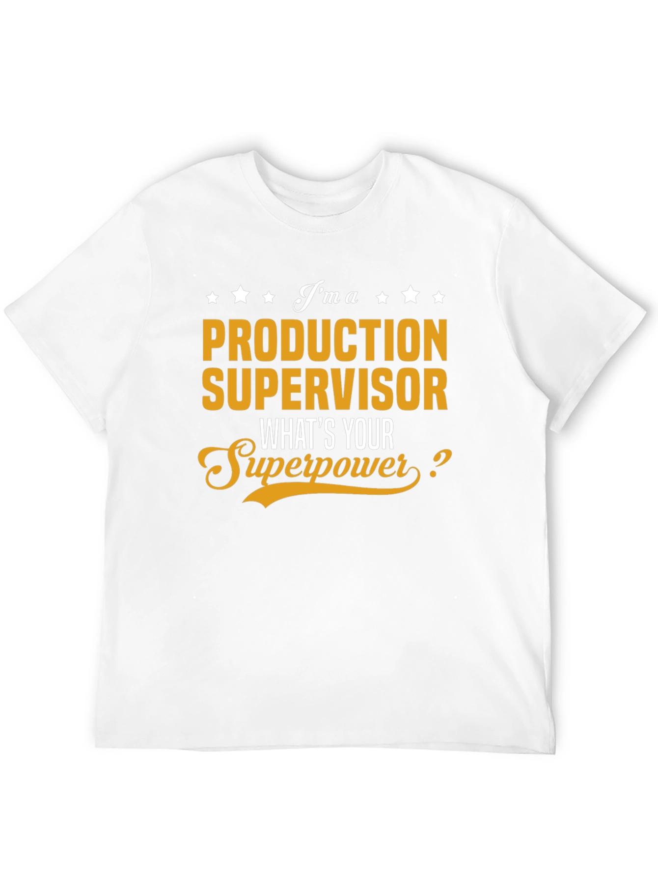 Production Supervisor Superpower T-Shirt