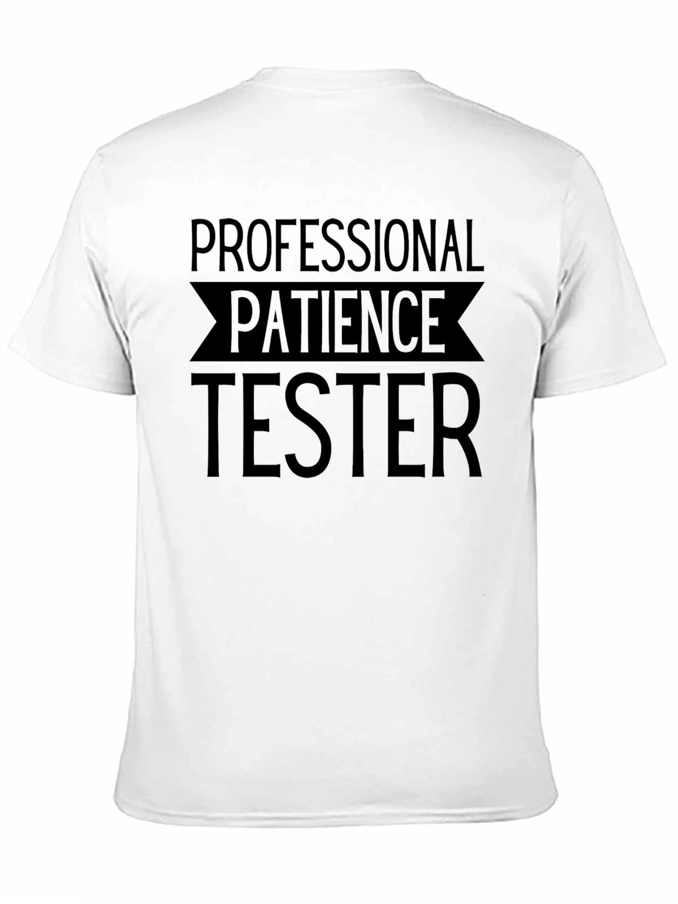 Professional Patience Tester Graphic Tee