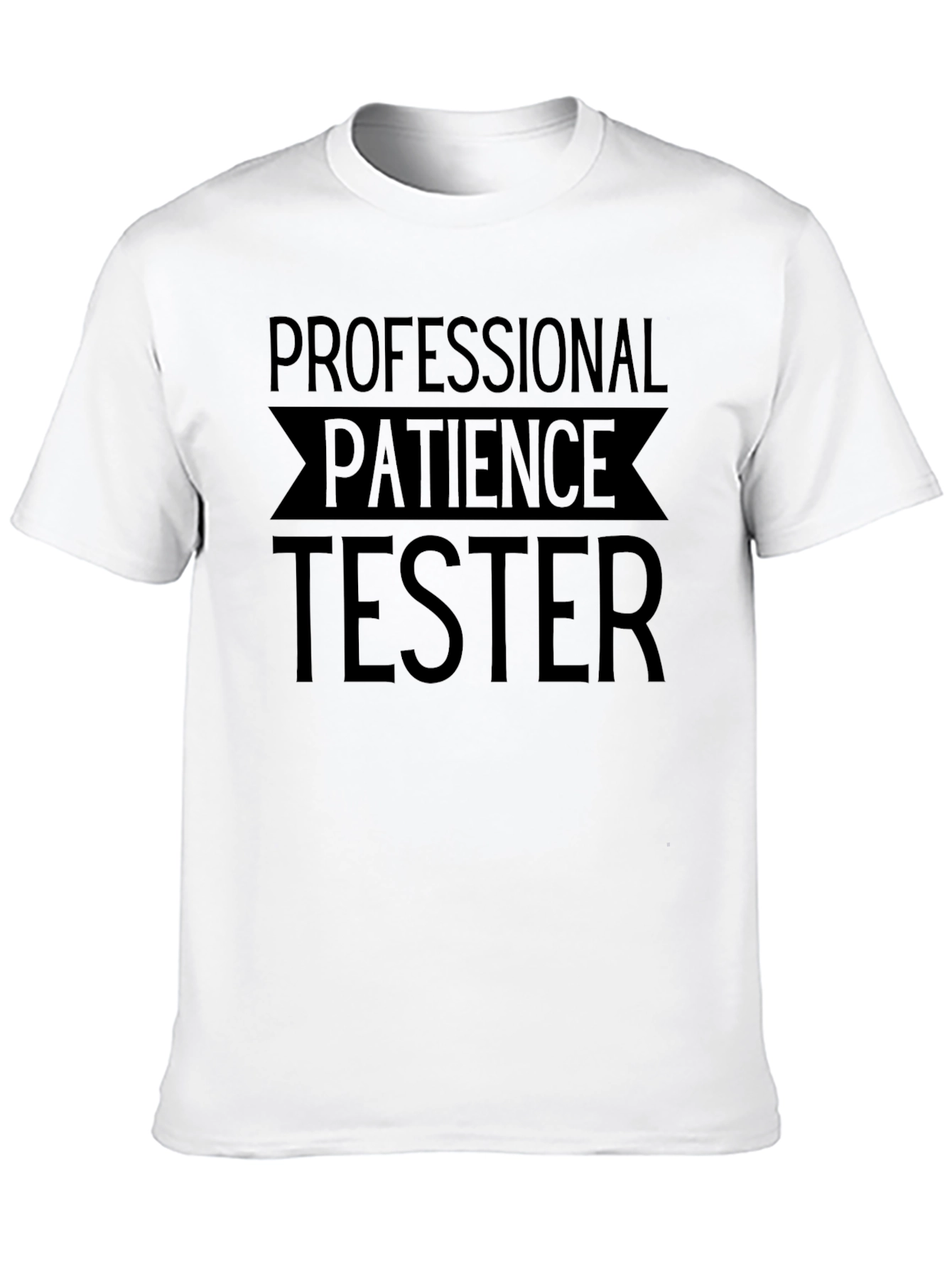 Professional Patience Tester Graphic Tee