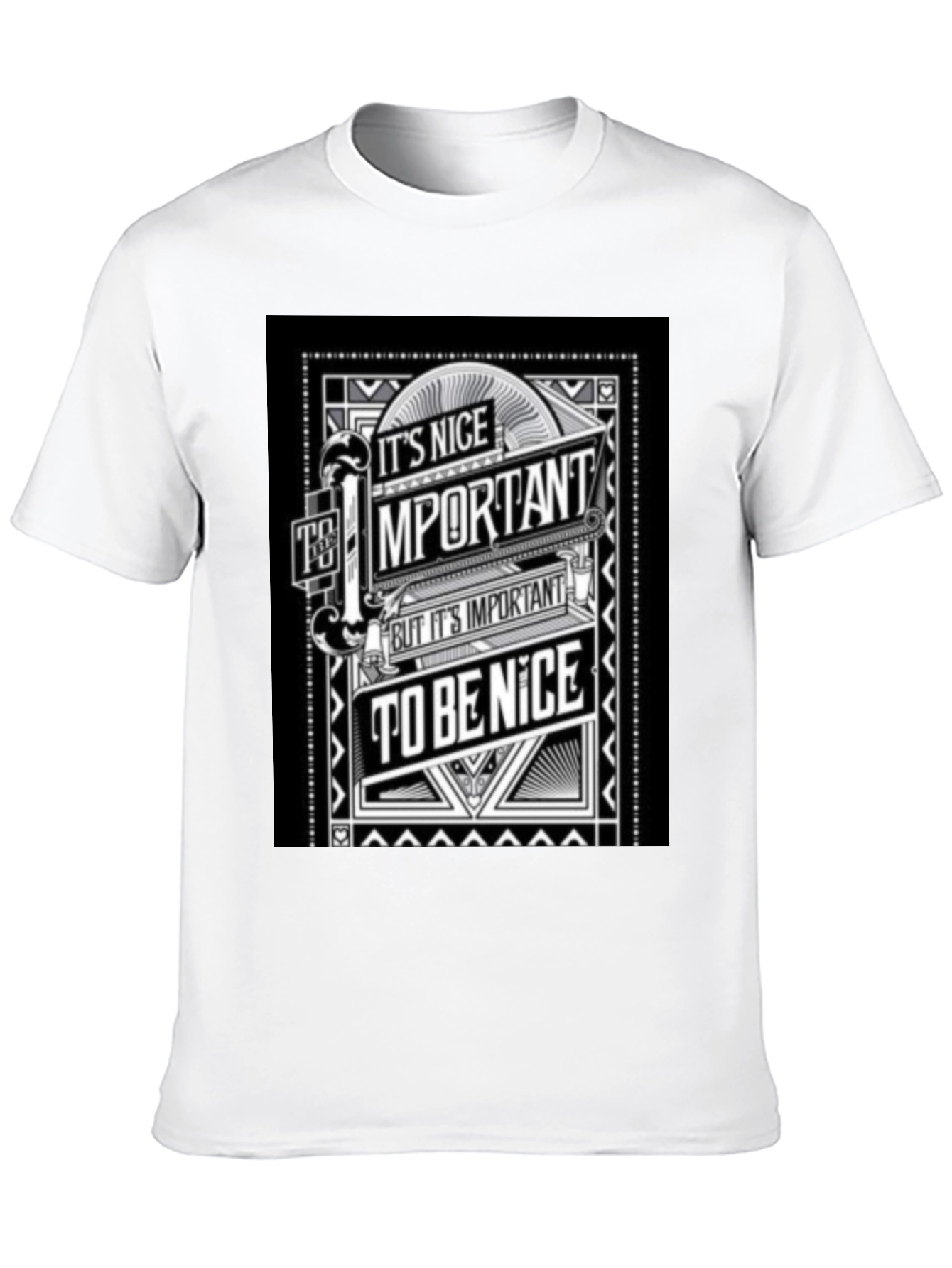 Its Nice to Be Important T-Shirt