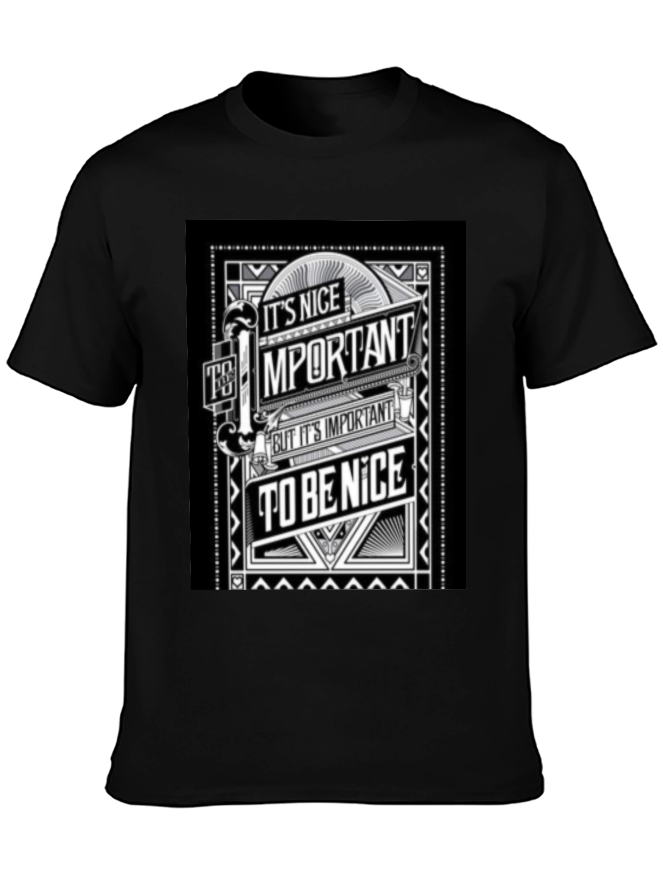 Its Nice to Be Important T-Shirt