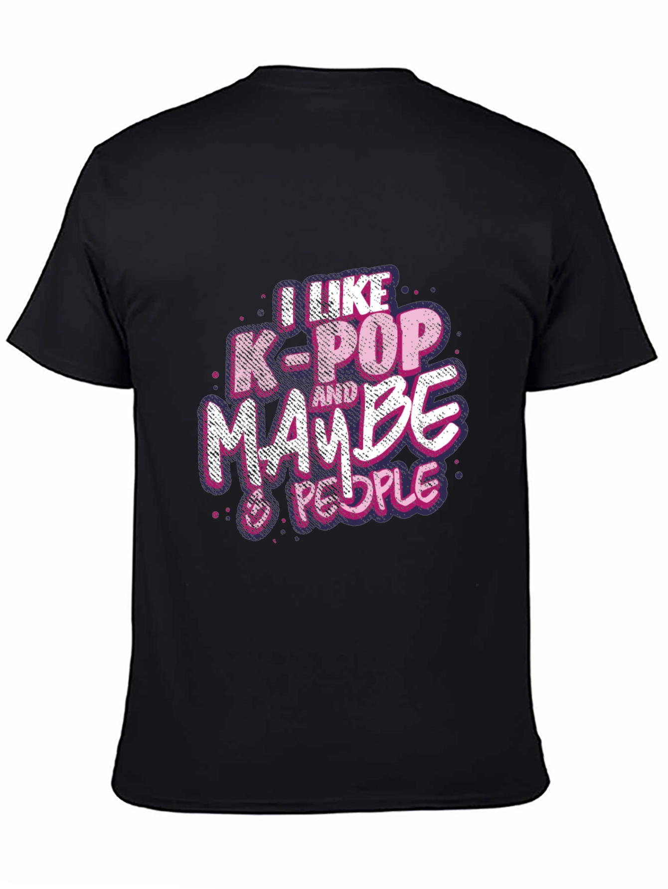 I Like K-Pop and Maybe 3 People T-Shirt