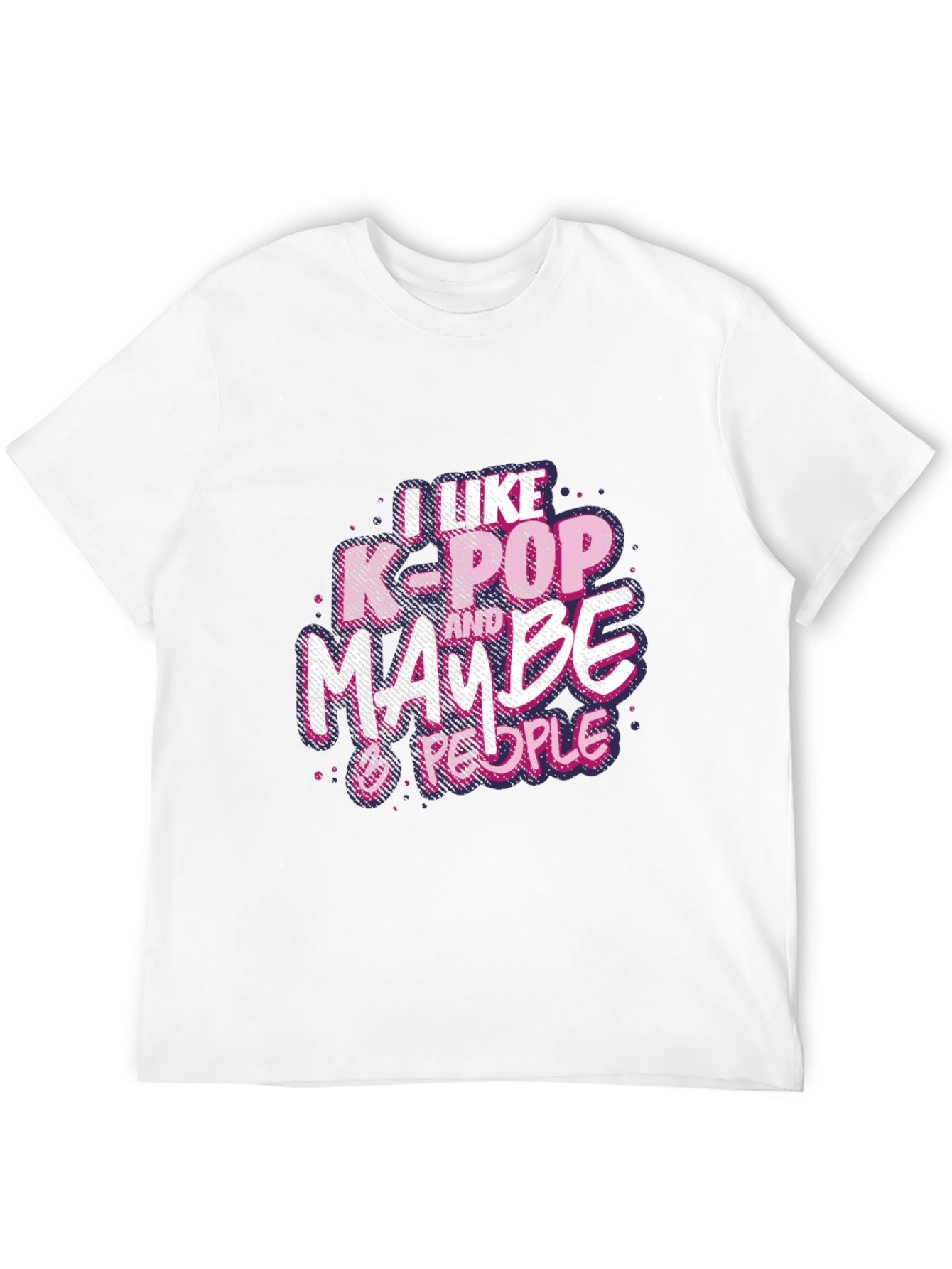 I Like K-Pop and Maybe 3 People T-Shirt