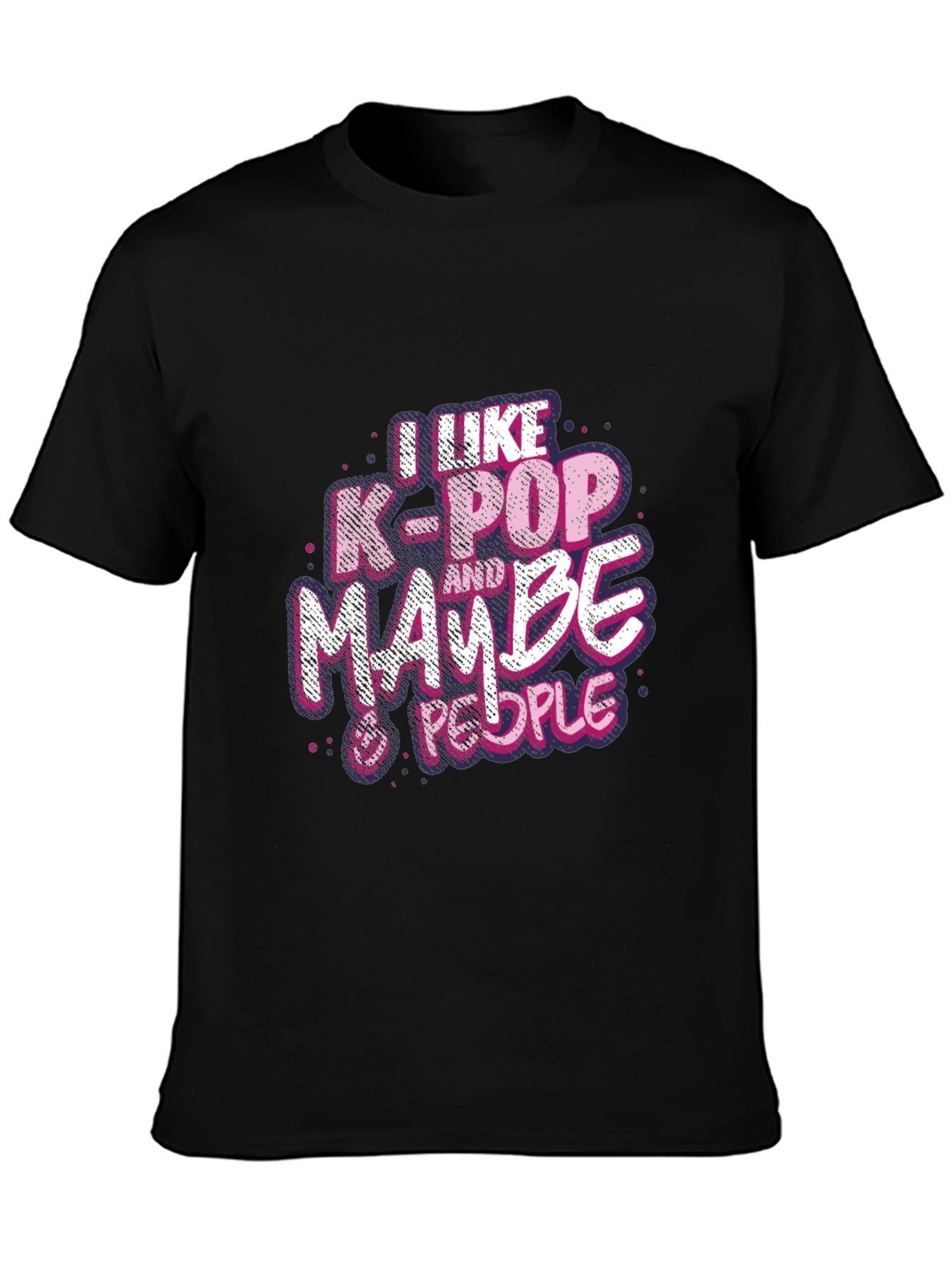 I Like K-Pop and Maybe 3 People T-Shirt