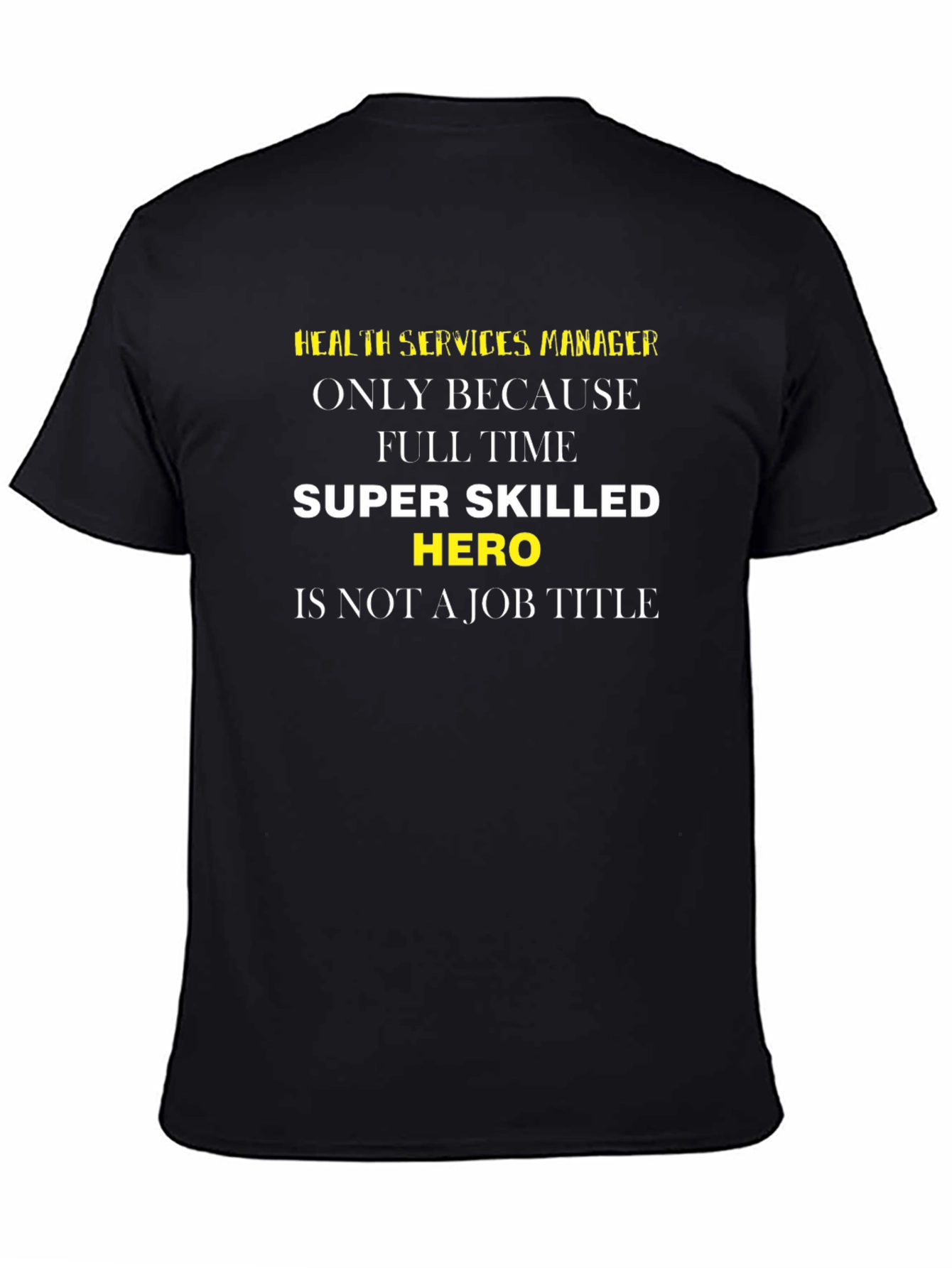 Health Services Manager T-Shirt