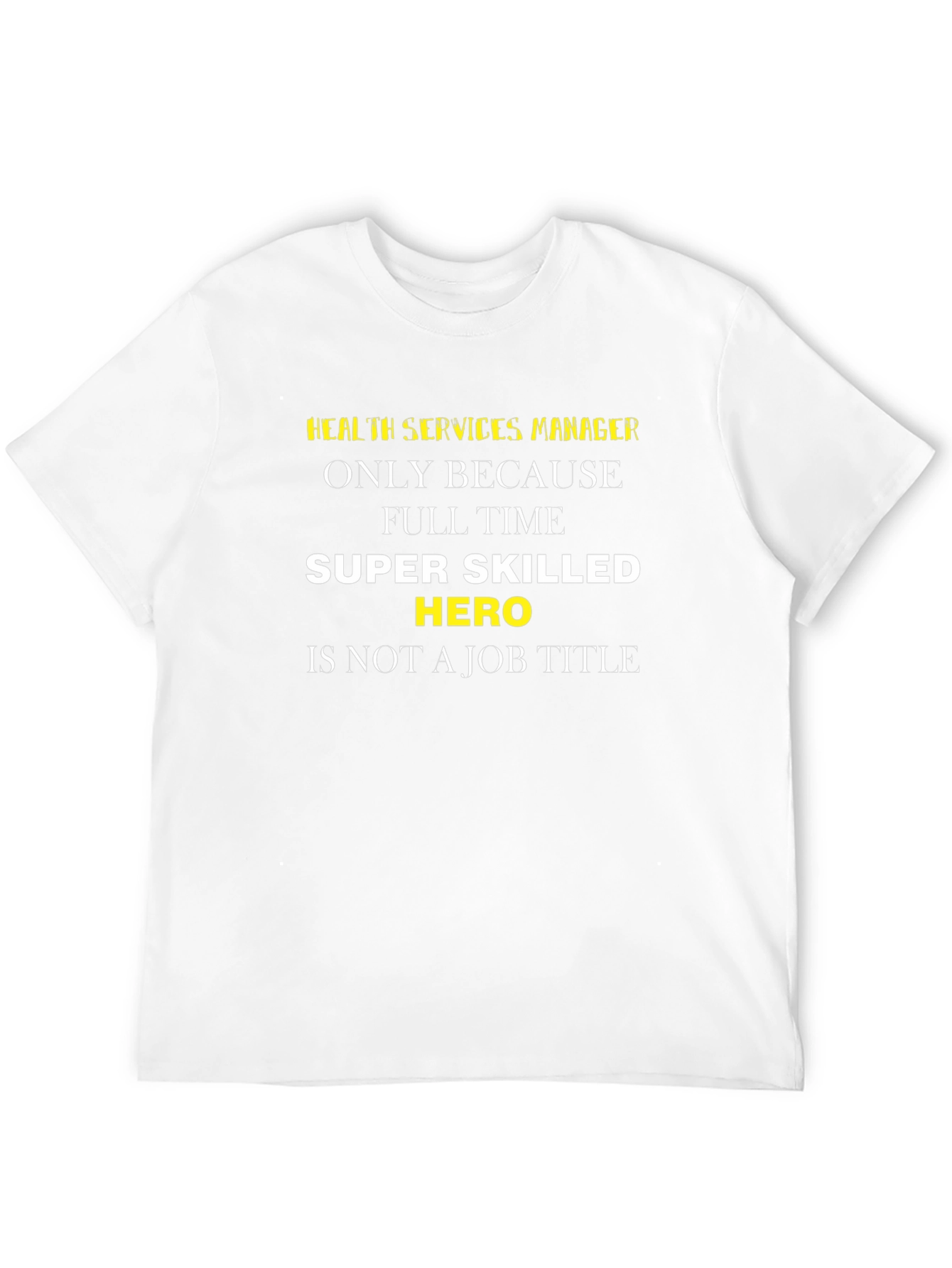 Health Services Manager T-Shirt