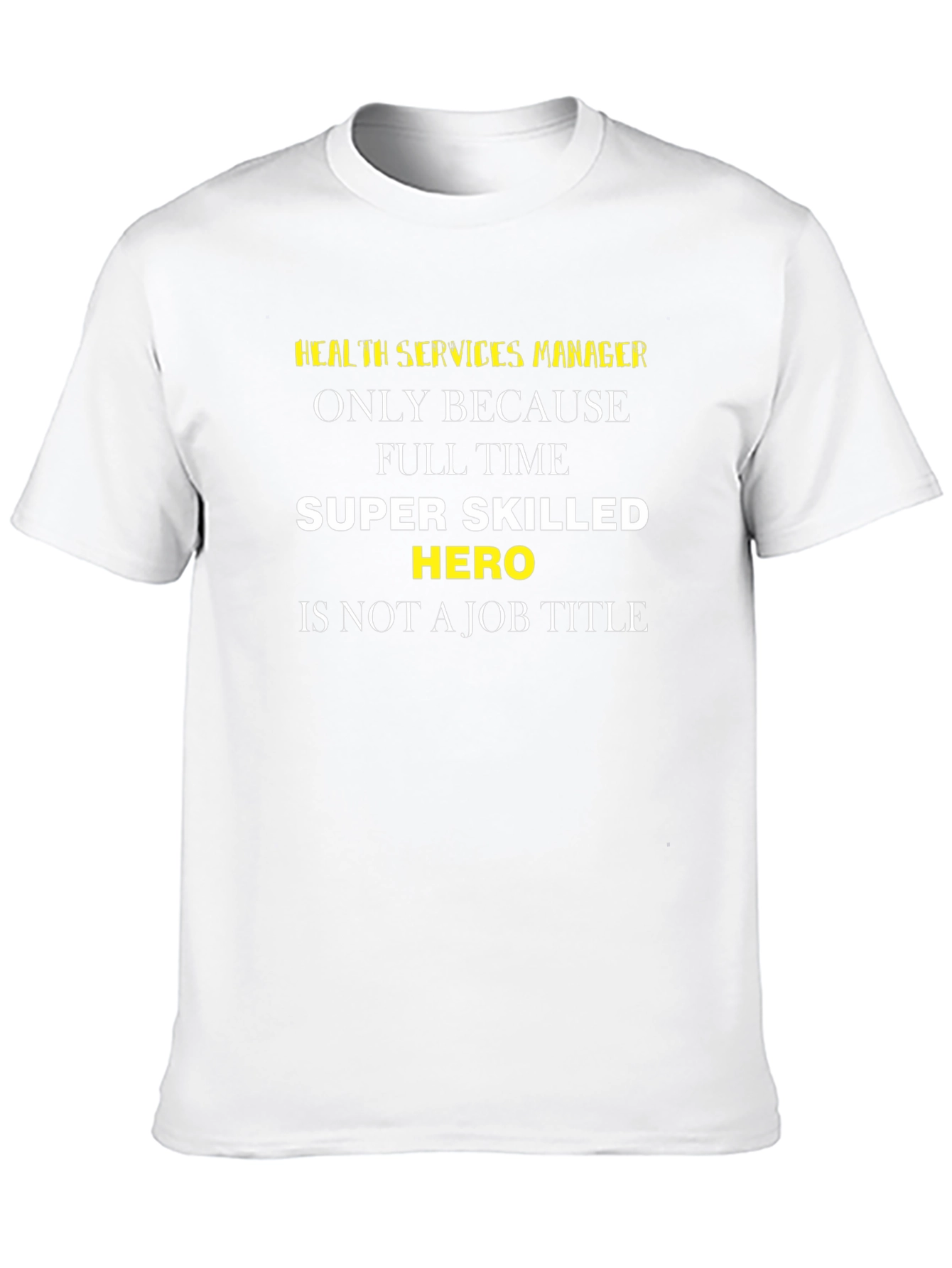 Health Services Manager T-Shirt