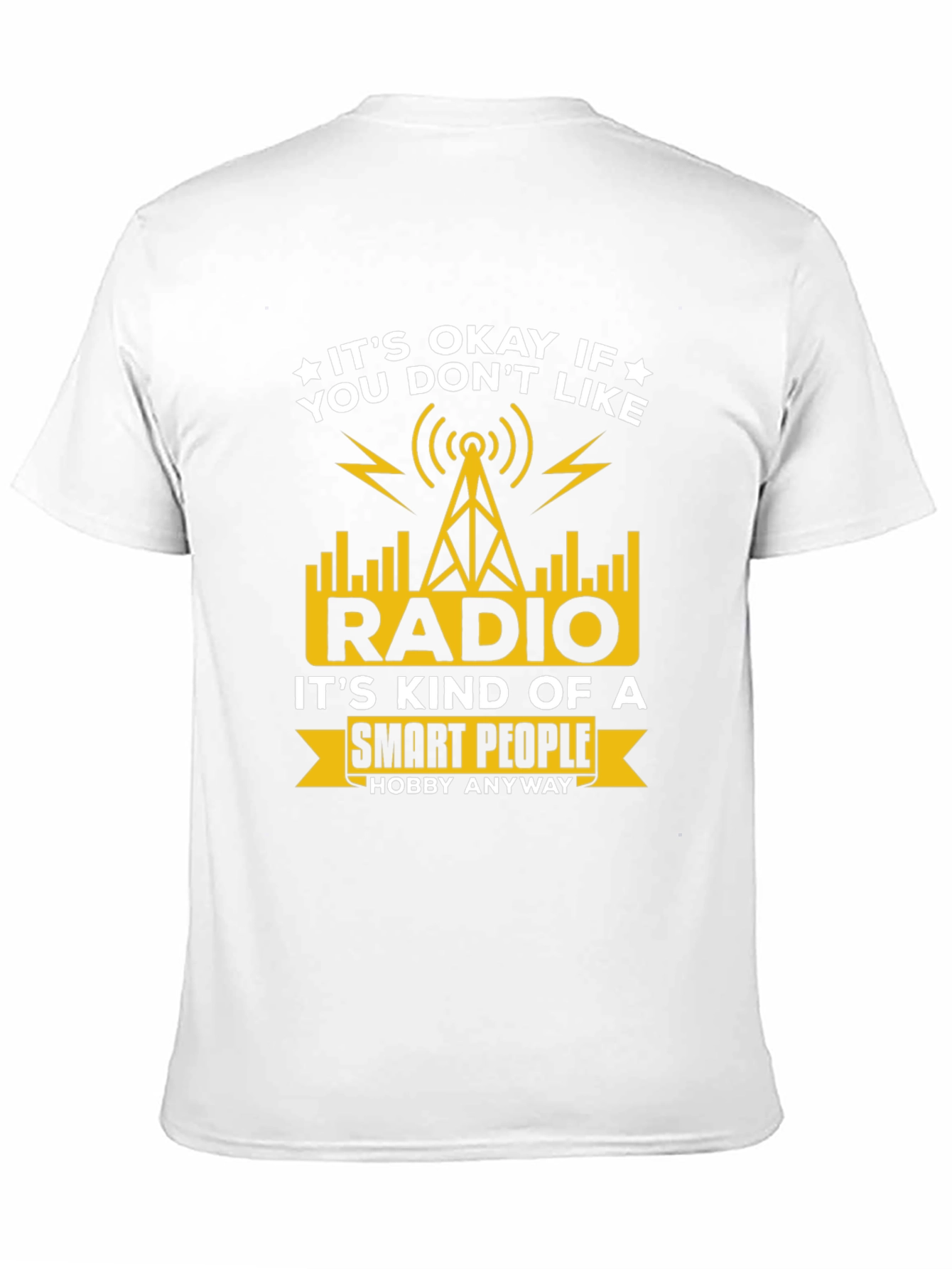 Its Okay If You Dont Like Radio T-Shirt