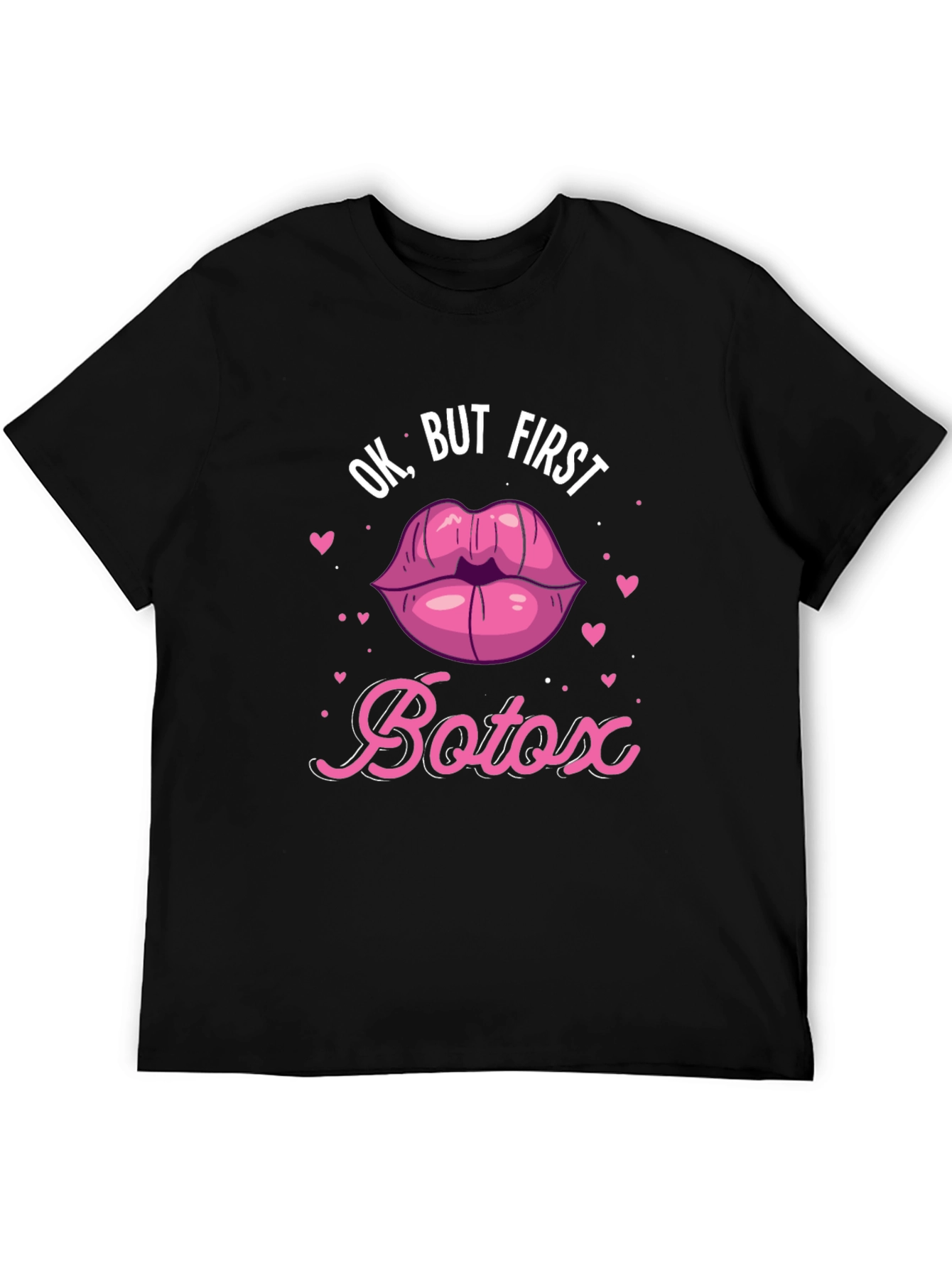 Ok But First Botox T-Shirt - Funny Graphic Tee