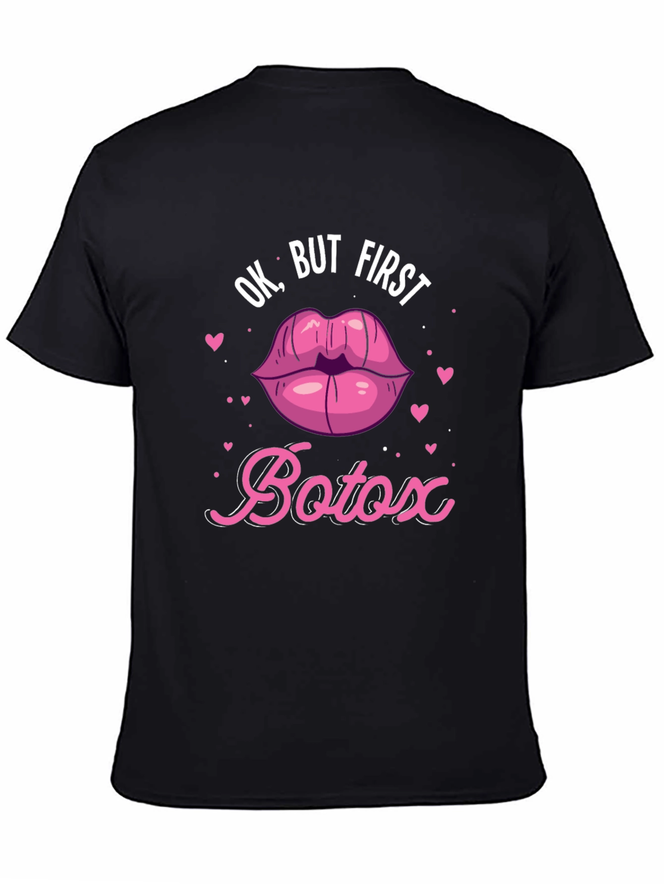 Ok But First Botox T-Shirt - Funny Graphic Tee